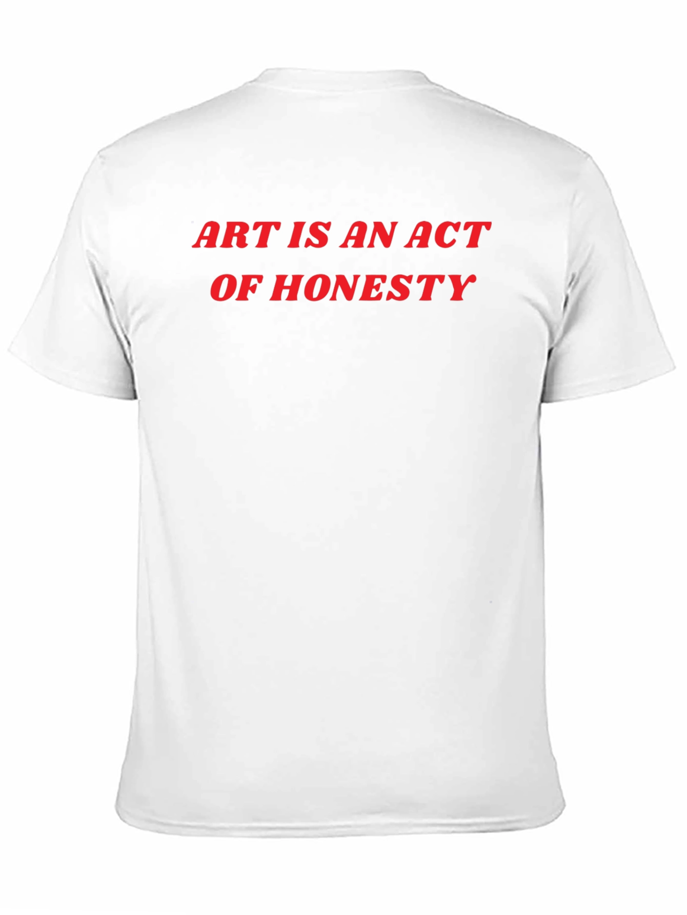 Art Is An Act Of Honesty Black T-Shirt