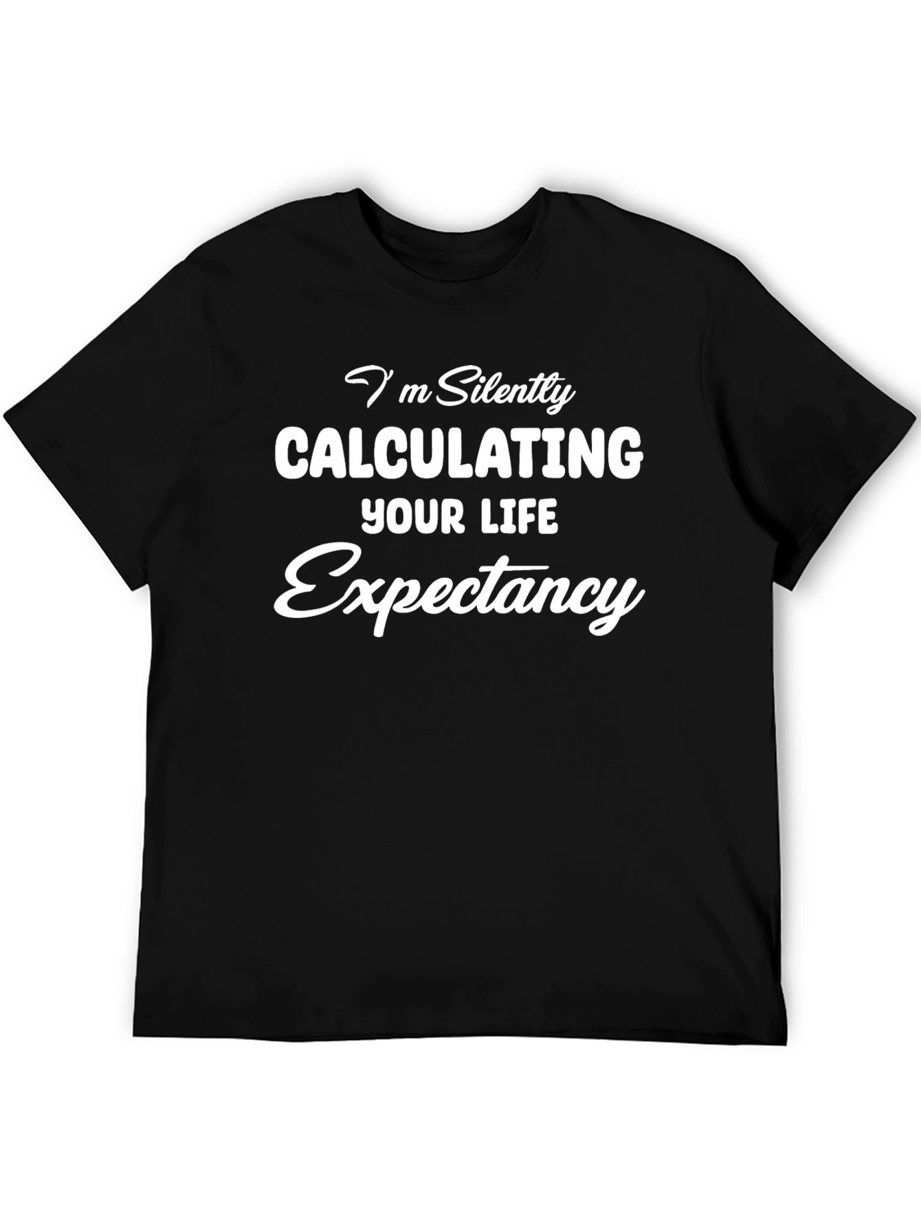 Calculating Your Life Expectancy Novelty T-Shirt