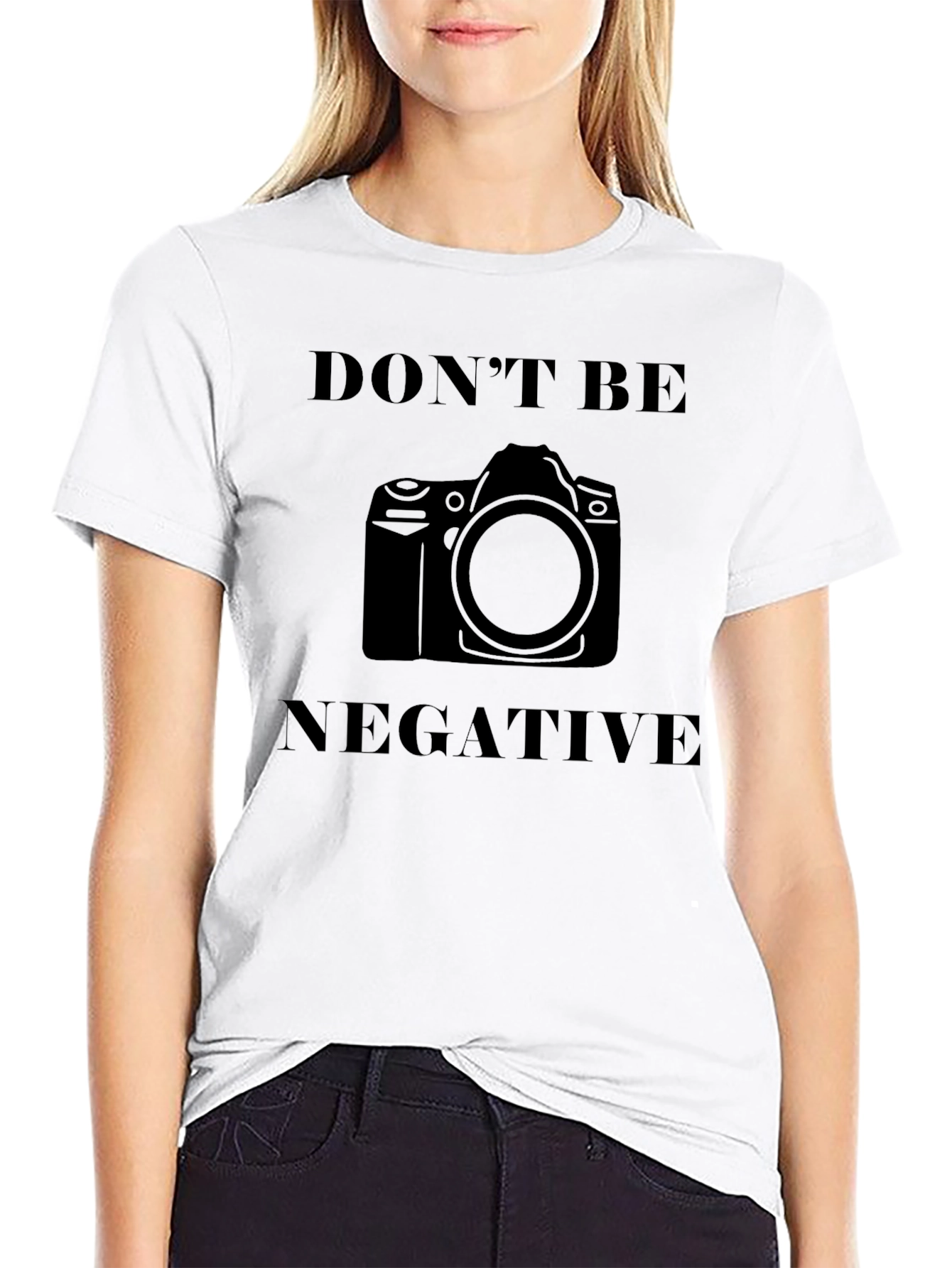 Dont Be Negative Camera T-Shirt