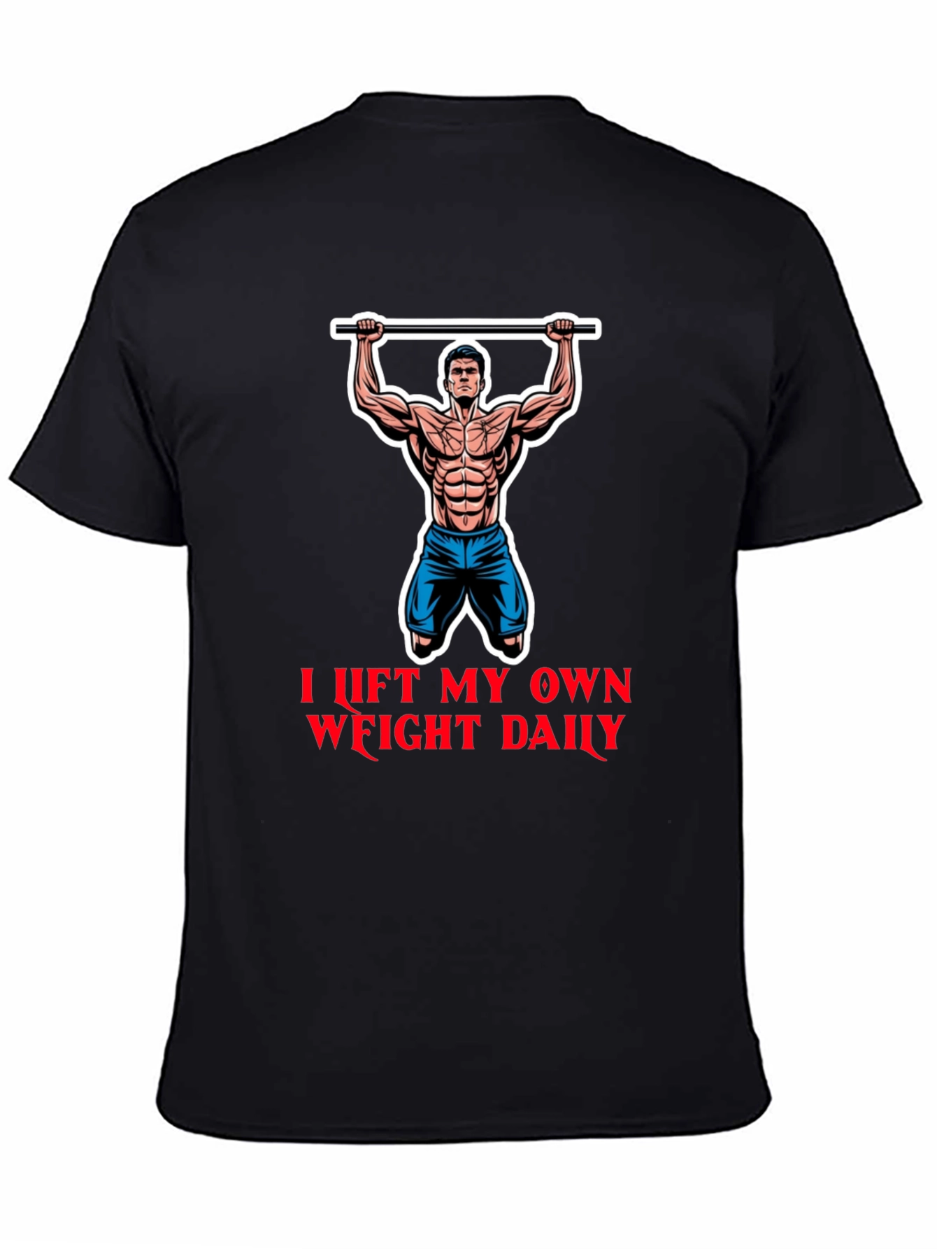 I Lift My Own Weight Daily Graphic T-Shirt