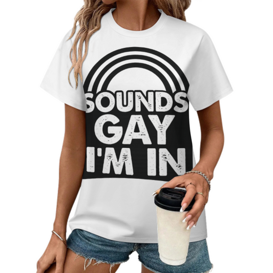 Sounds Gay I’m In Rainbow Graphic T-Shirt – Funny Pride Statement Tee for LGBTQ+ Supporters(z305)