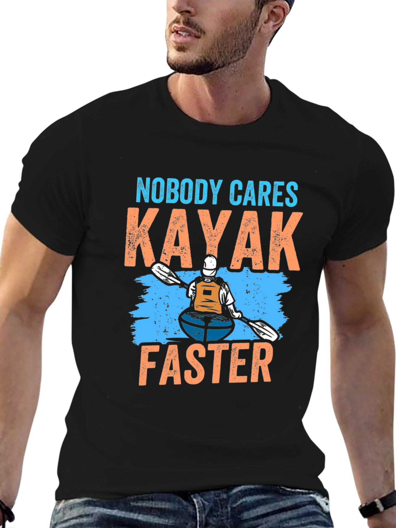 Nobody Cares Kayak Faster T-Shirt