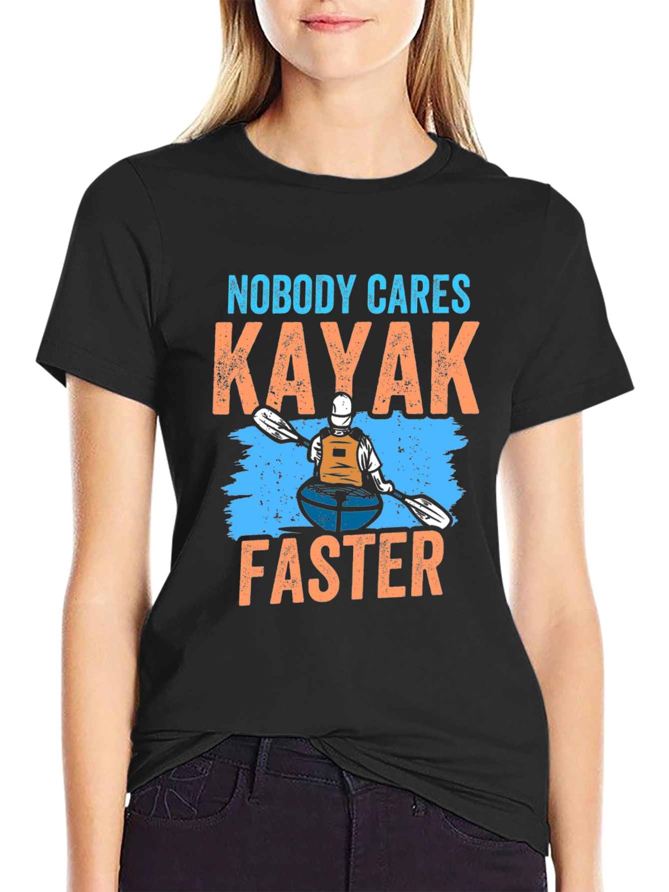 Nobody Cares Kayak Faster T-Shirt