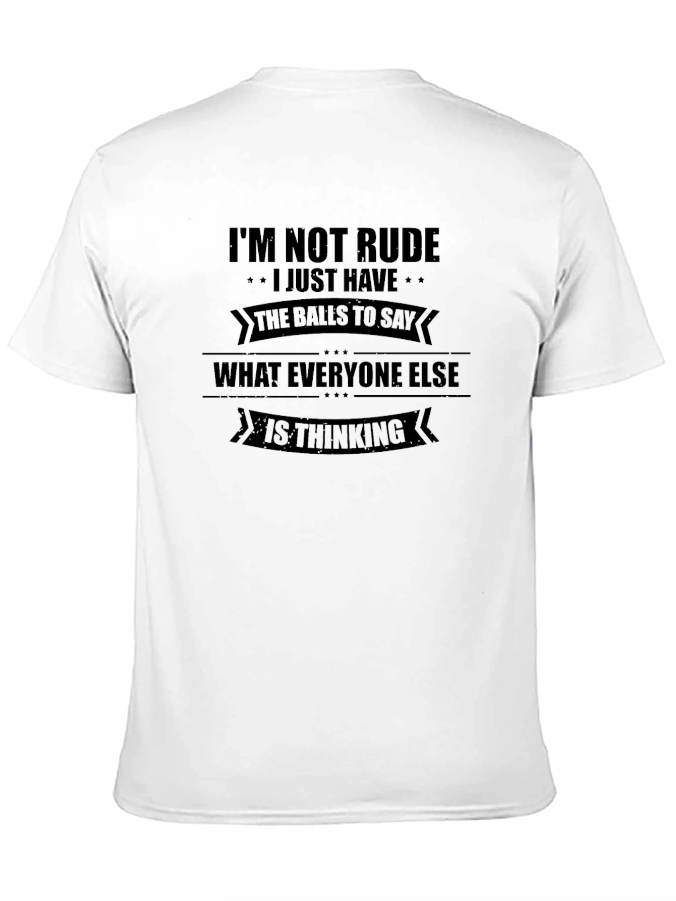 Bold Statement T-Shirt - Im Not Rude