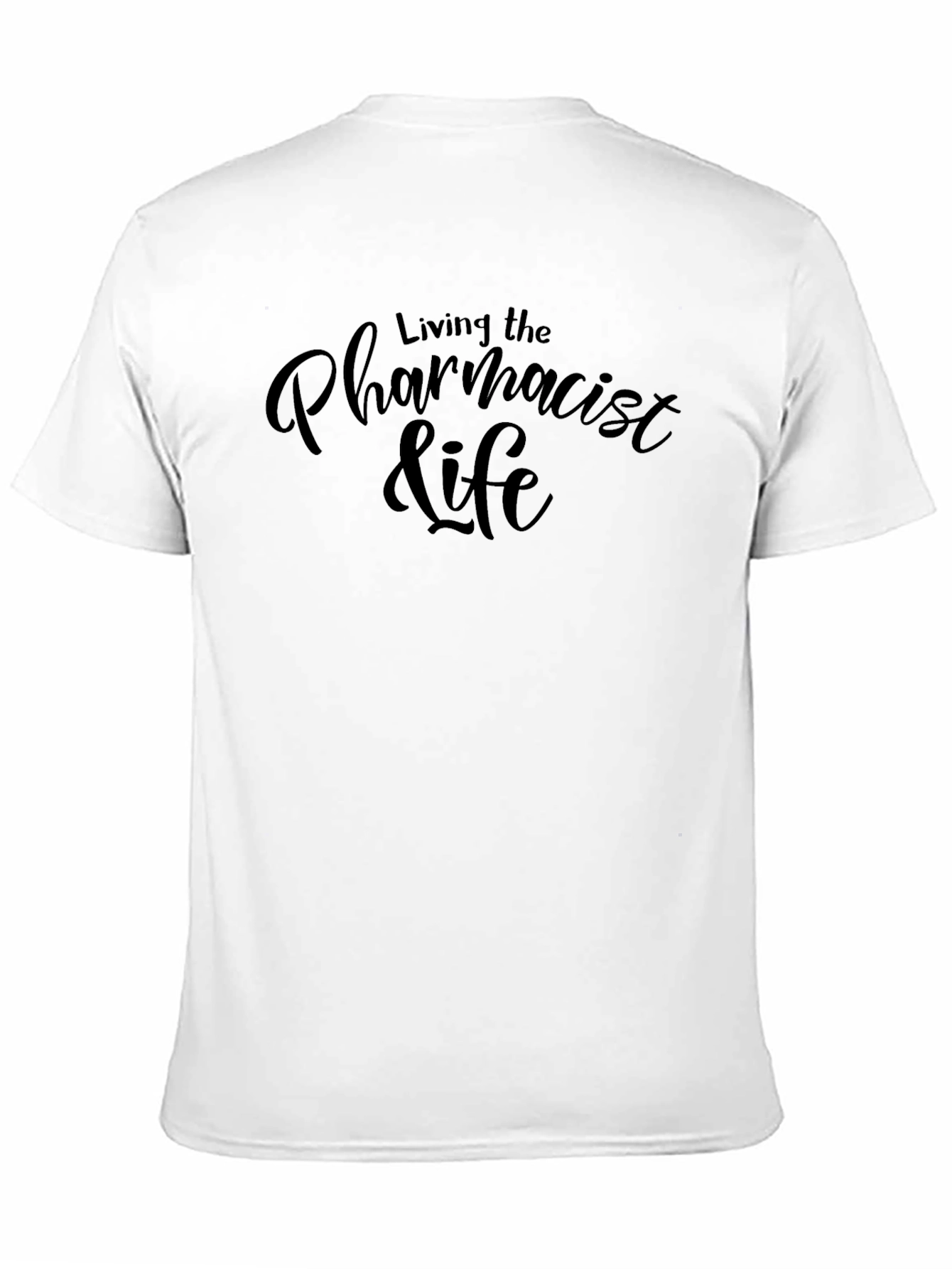 Living the Pharmacist Life T-Shirt - Black Crew Neck