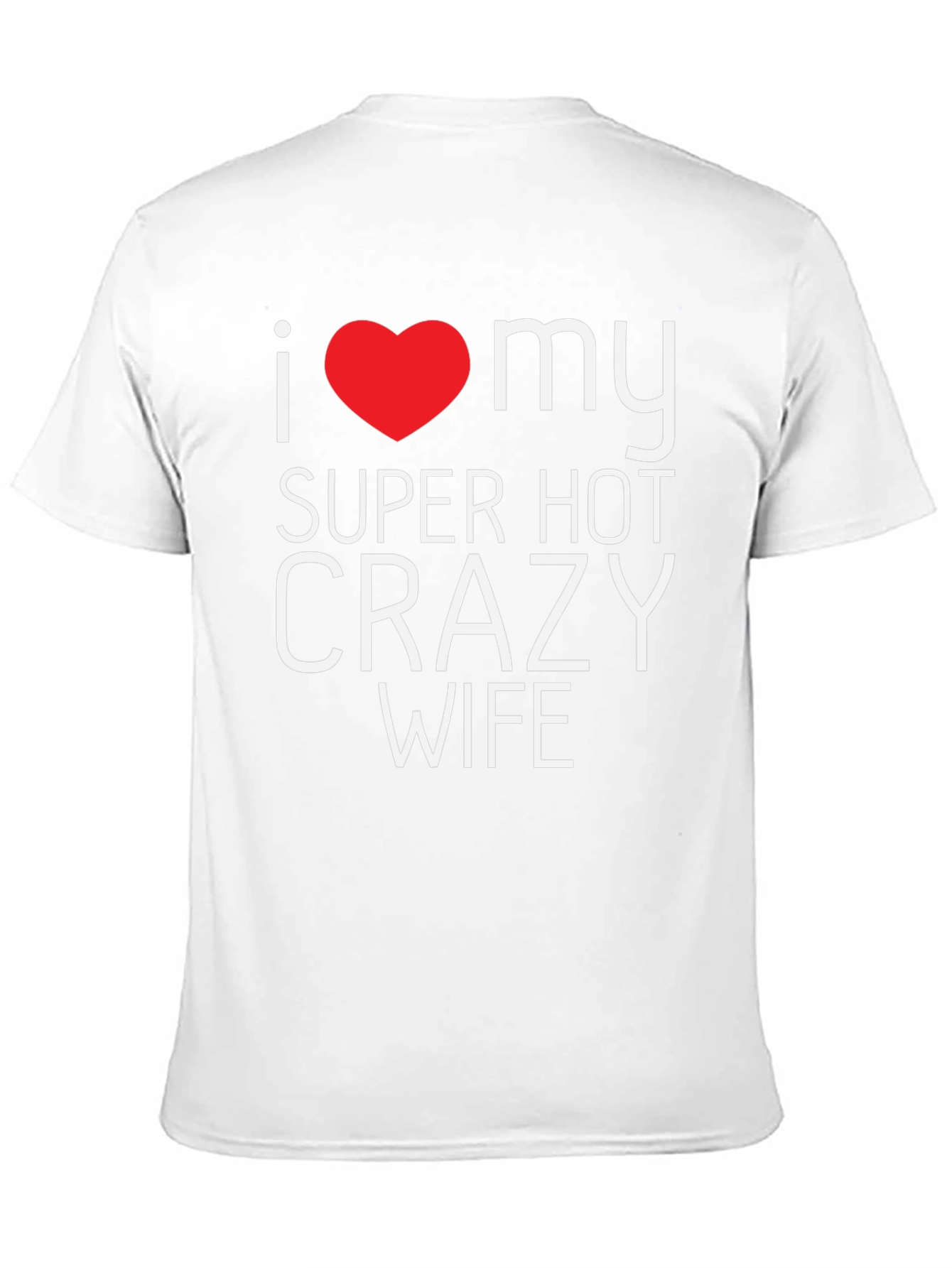 I Heart My Super Hot Crazy Wife Black T-Shirt