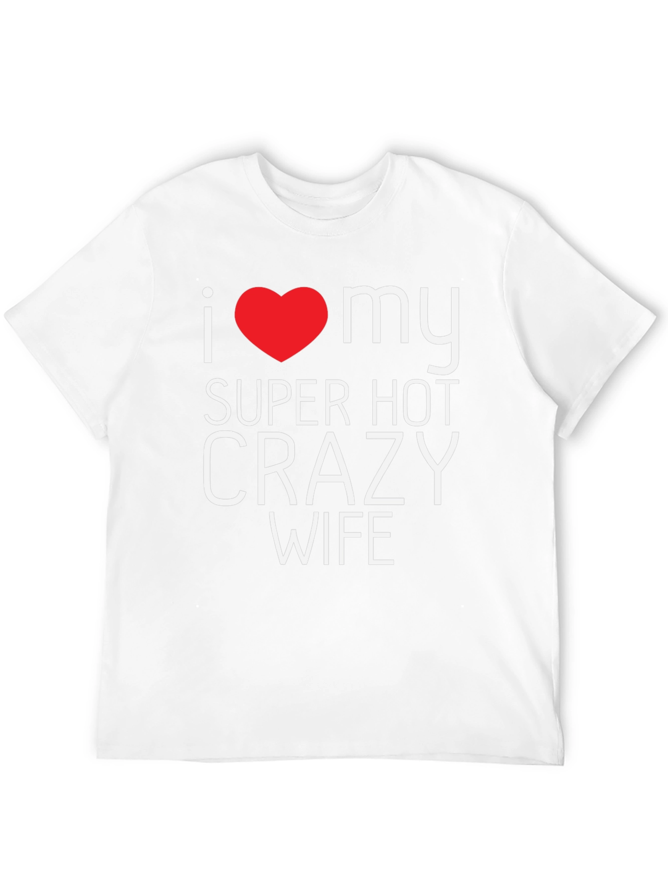 I Heart My Super Hot Crazy Wife Black T-Shirt