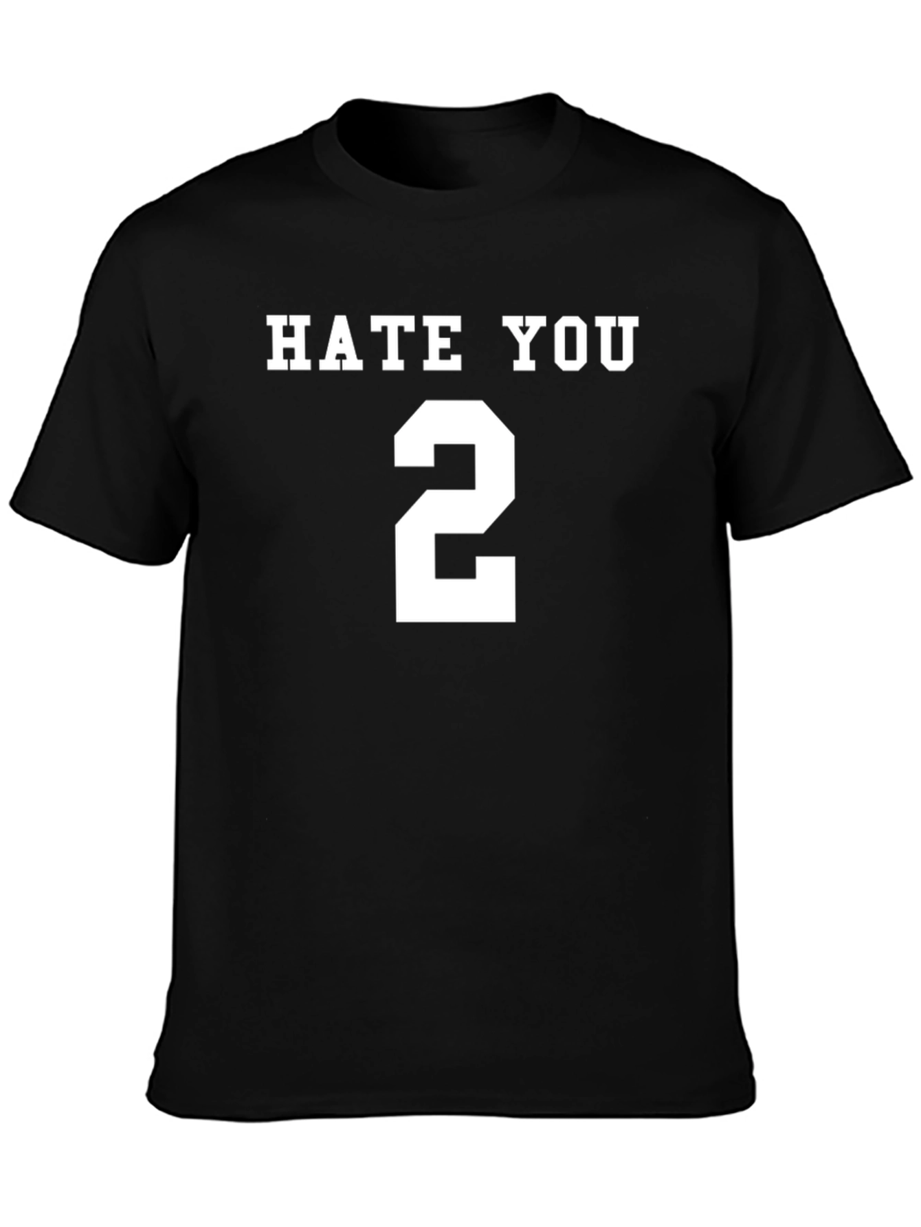 Hate You 2 Graphic T-Shirt - Bold Statement Tee