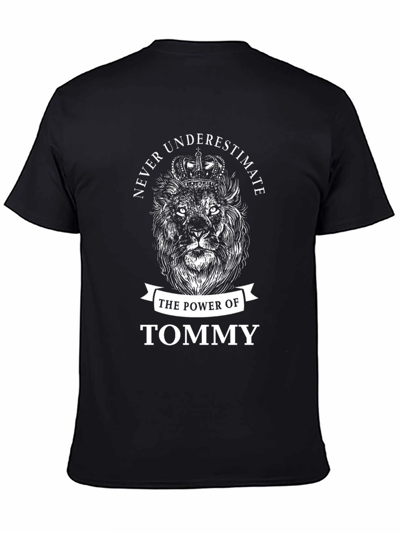 Never Underestimate Tommy T-Shirt Lion Crown