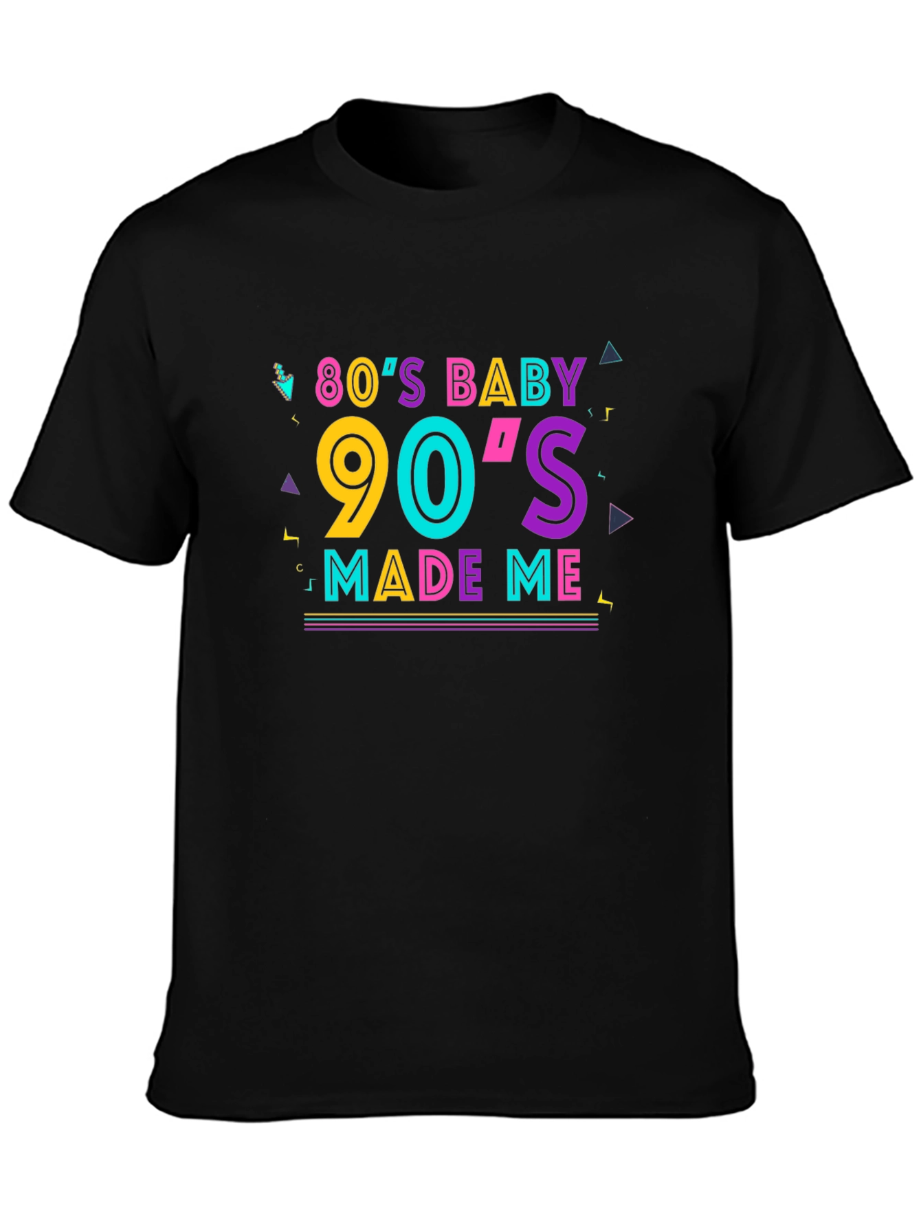 80s Baby 90s Made Me T-Shirt
