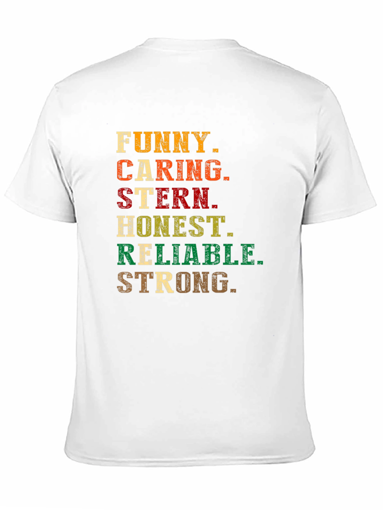 Funny Caring Stern Honest Reliable Strong T-Shirt