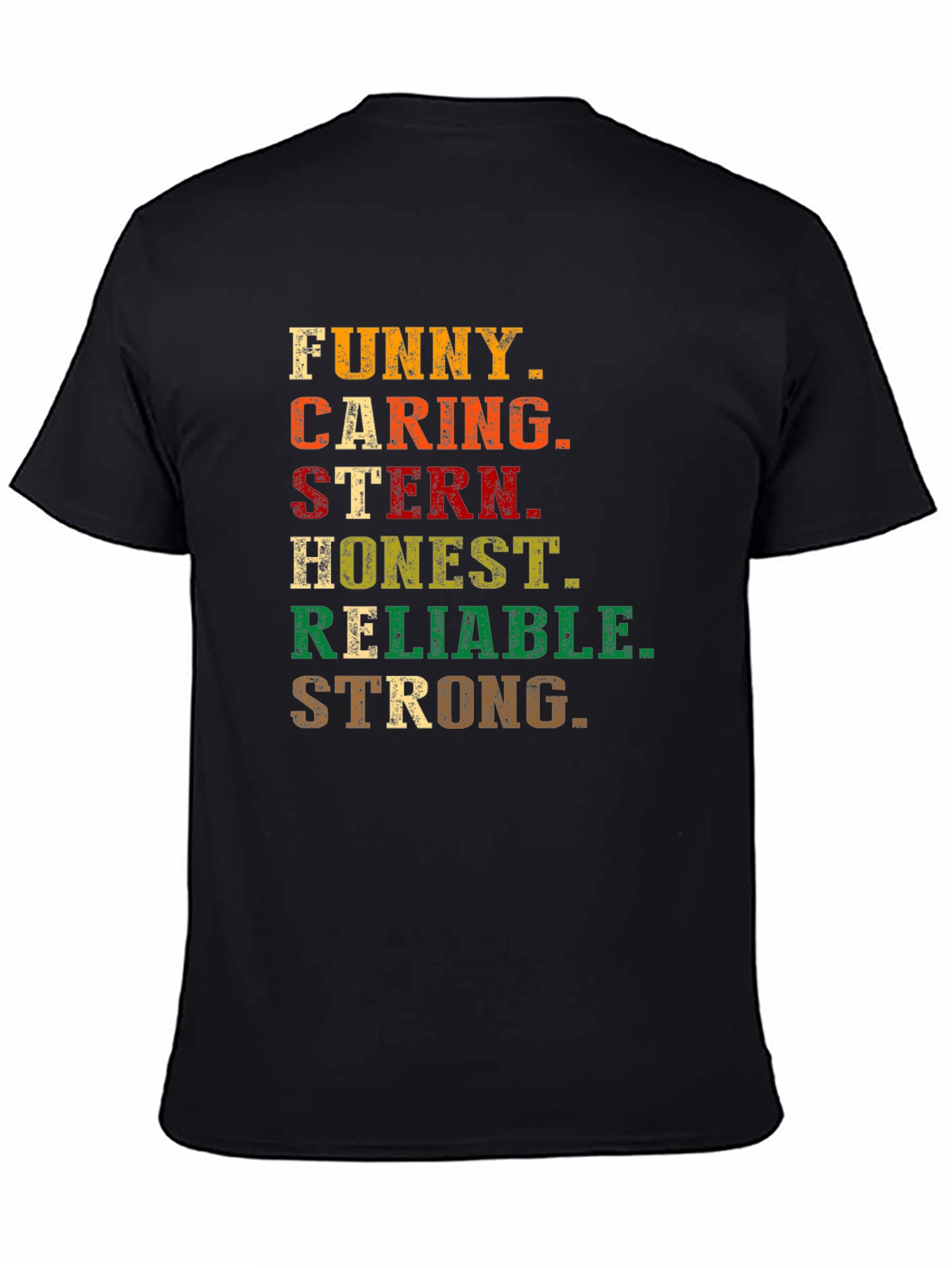 Funny Caring Stern Honest Reliable Strong T-Shirt