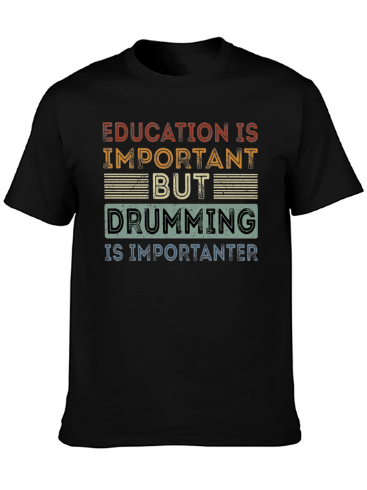 Drumming is Importanter Tee