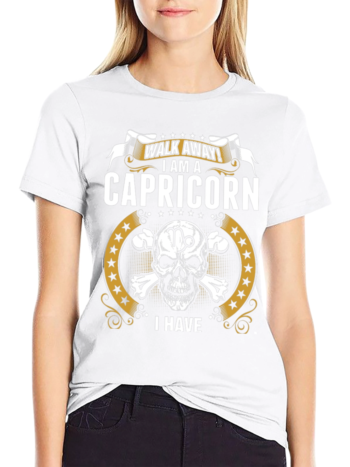 Capricorn T-Shirt: Walk Away I Have...