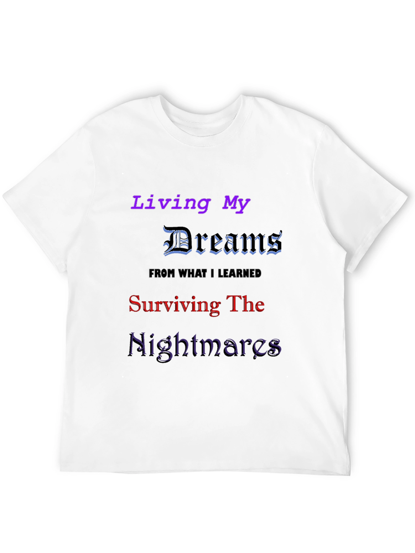 Living My Dreams Graphic T-Shirt