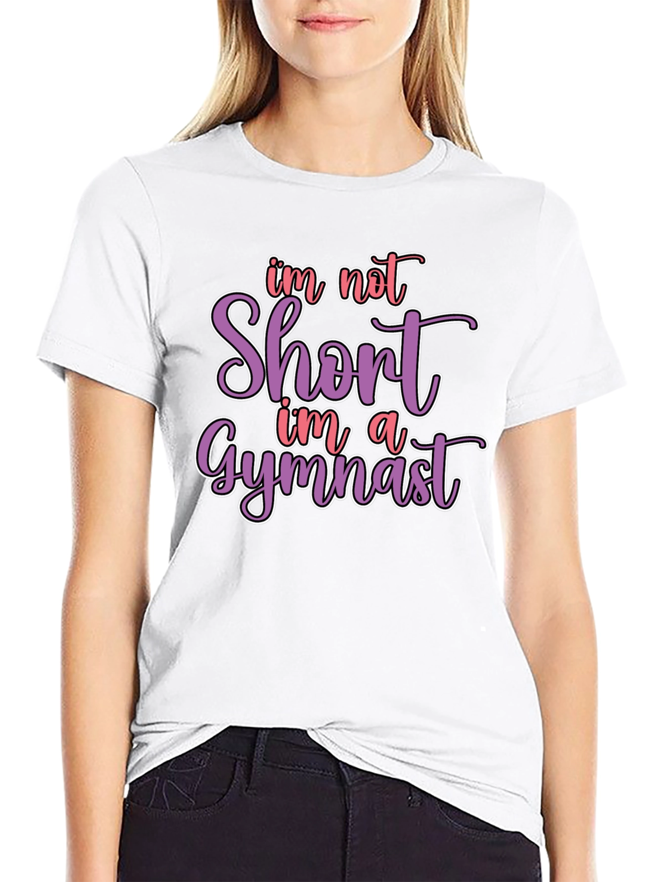 Gymnast T-Shirt - Im Not Short