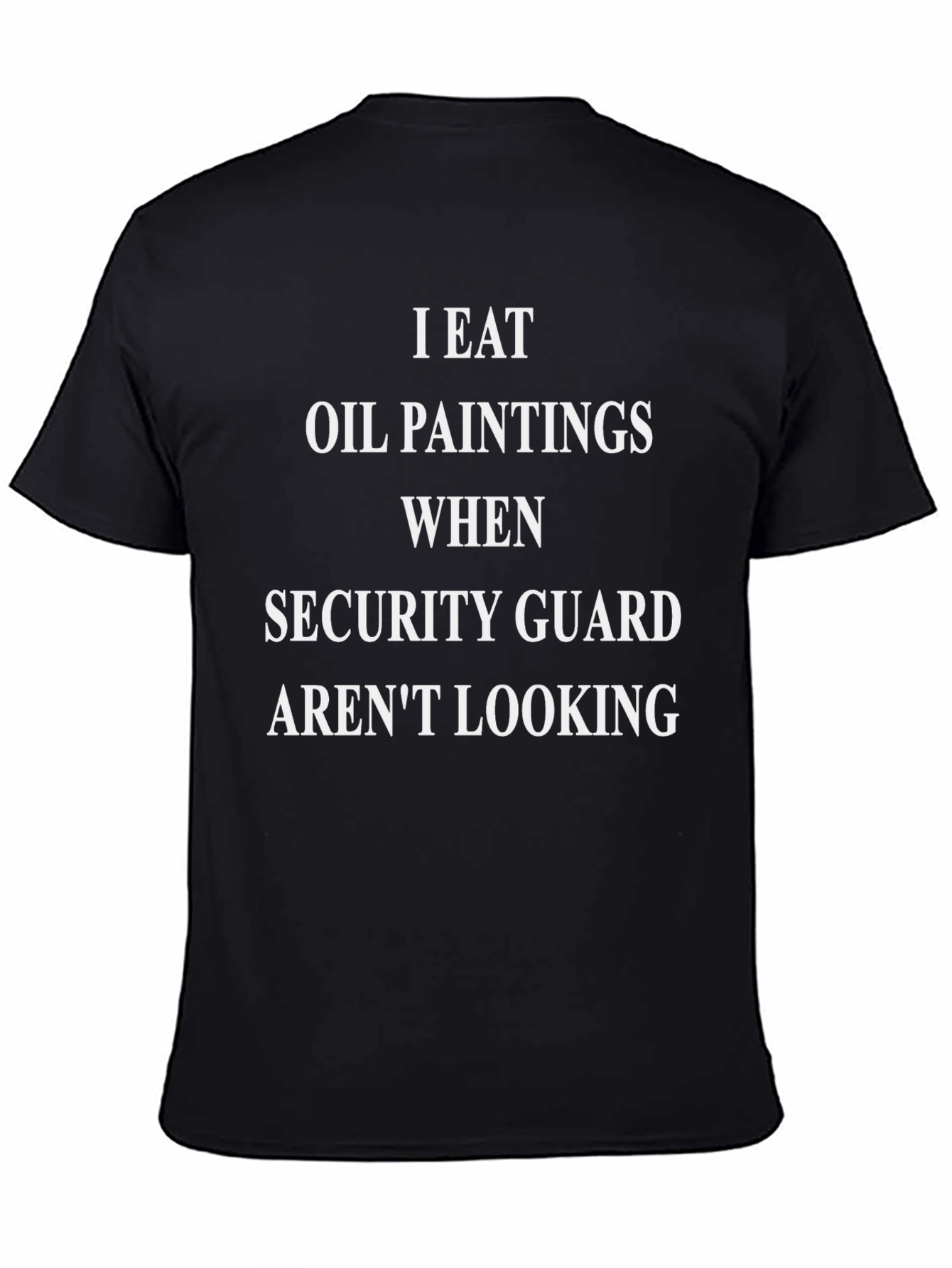 I Eat Oil Paintings Funny Graphic T-Shirt