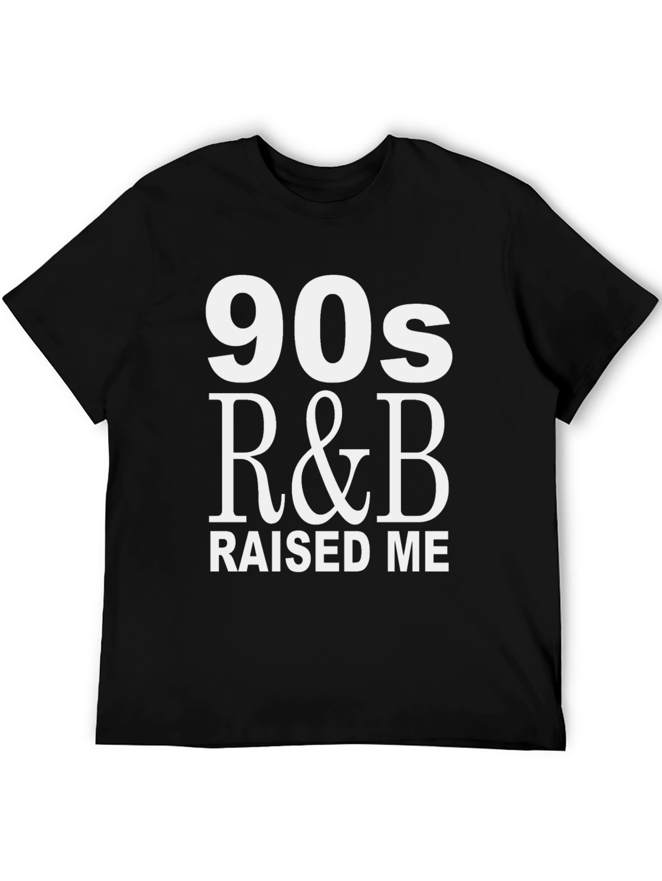 90s R&B Raised Me T-Shirt - Music Lover Tee