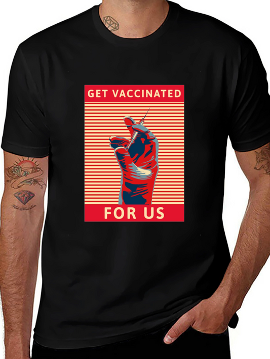 Get Vaccinated for Us Graphic T-Shirt