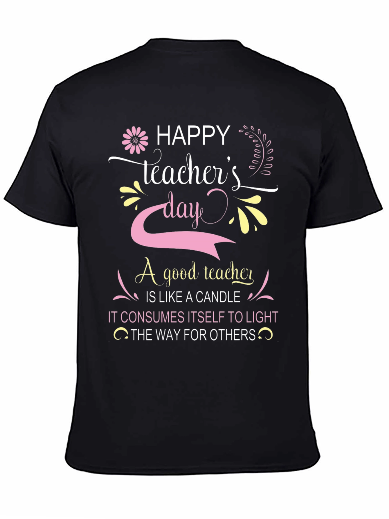Happy Teachers Day T-Shirt - Gift for Teachers