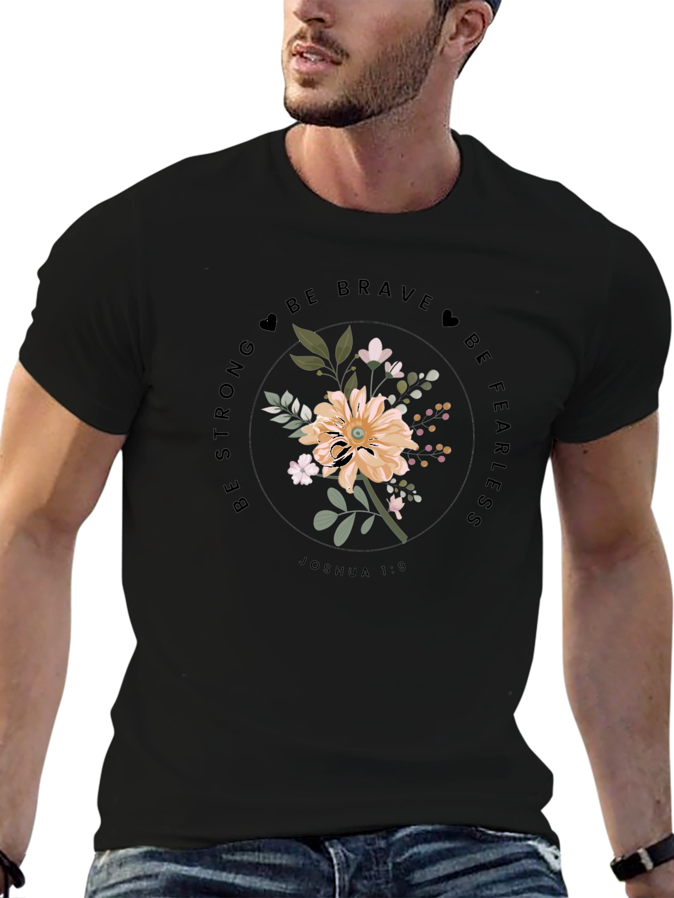 Floral Graphic Tee - Be Strong & Fearless