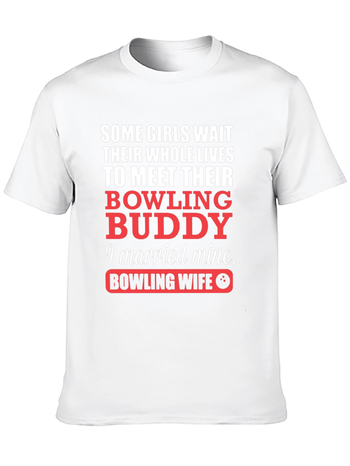 Bowling Wife T-Shirt - Bowling Buddy