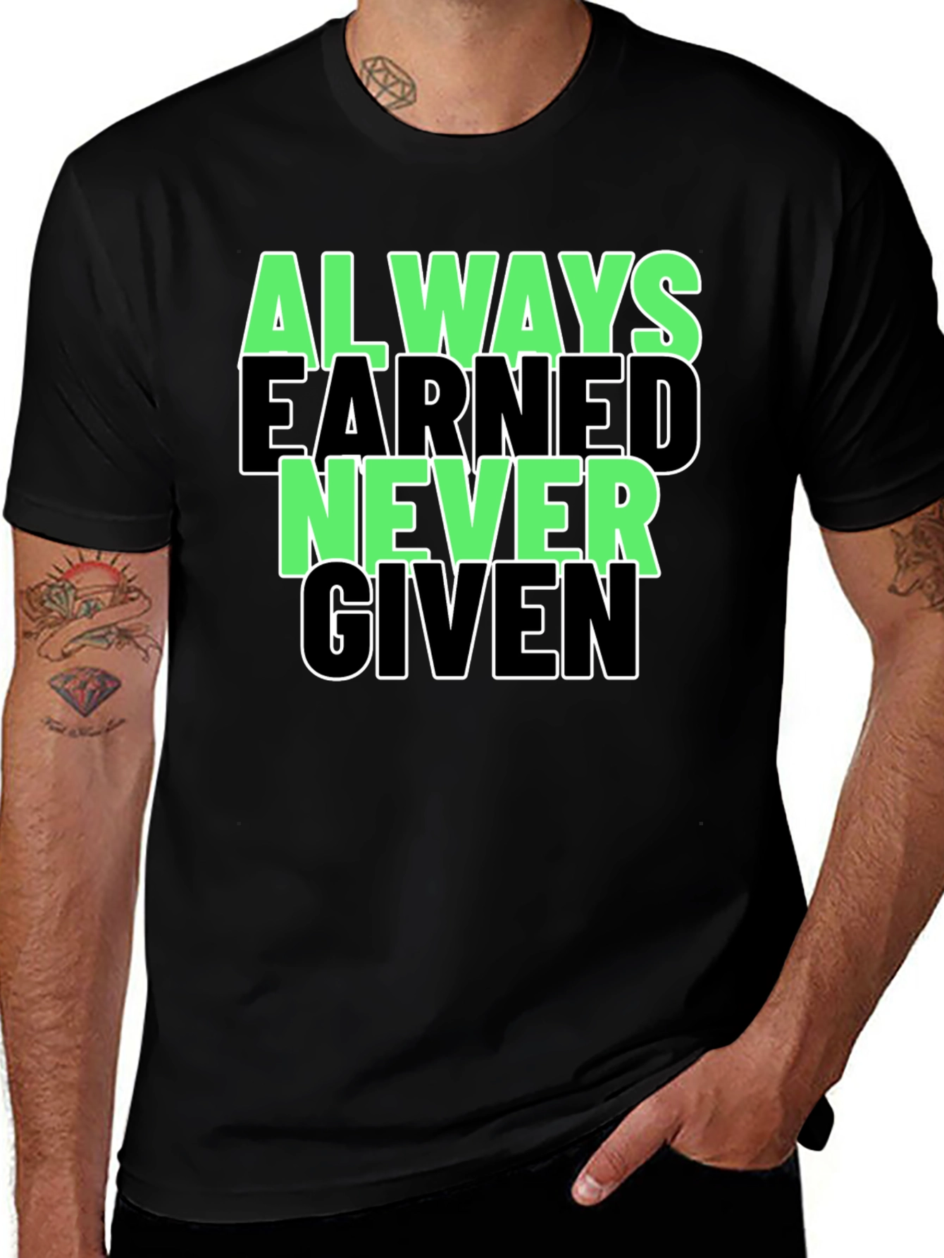 Always Earned Never Given Graphic Tee