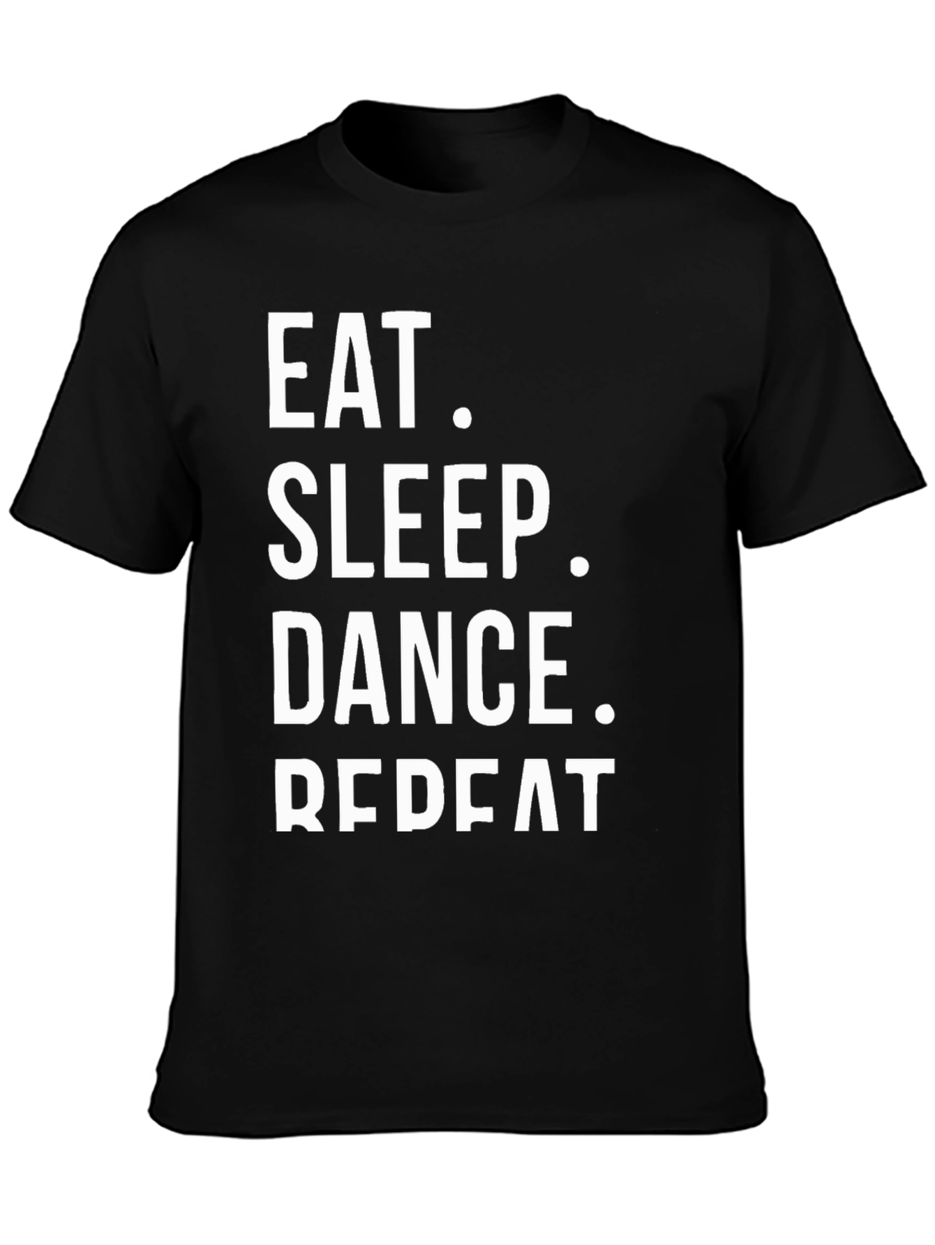 Eat Sleep Dance Repeat Black T-Shirt