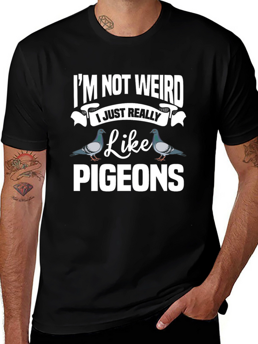 Im Not Weird I Just Really Like Pigeons Graphic Tee