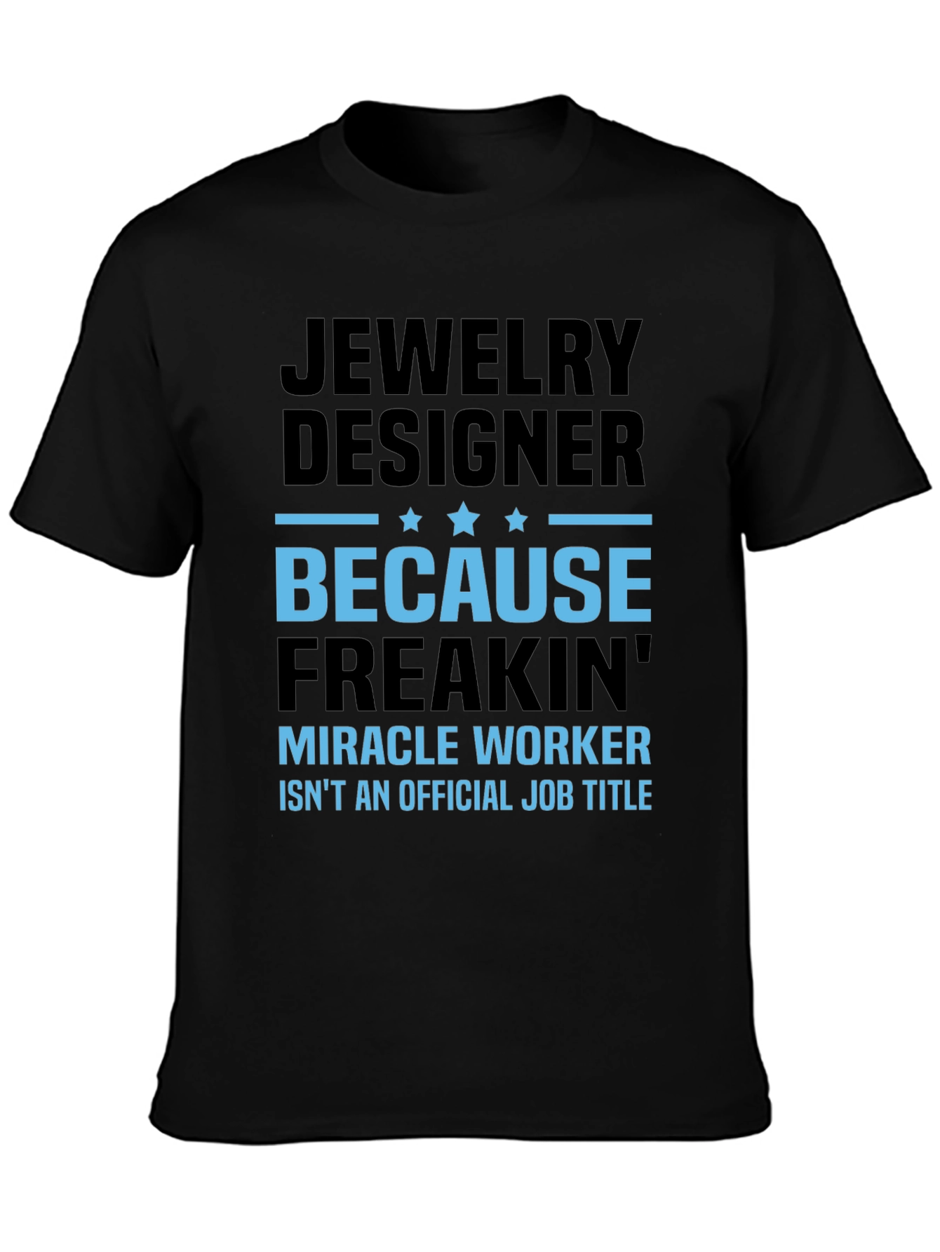 Jewelry Designer Funny Black T-Shirt