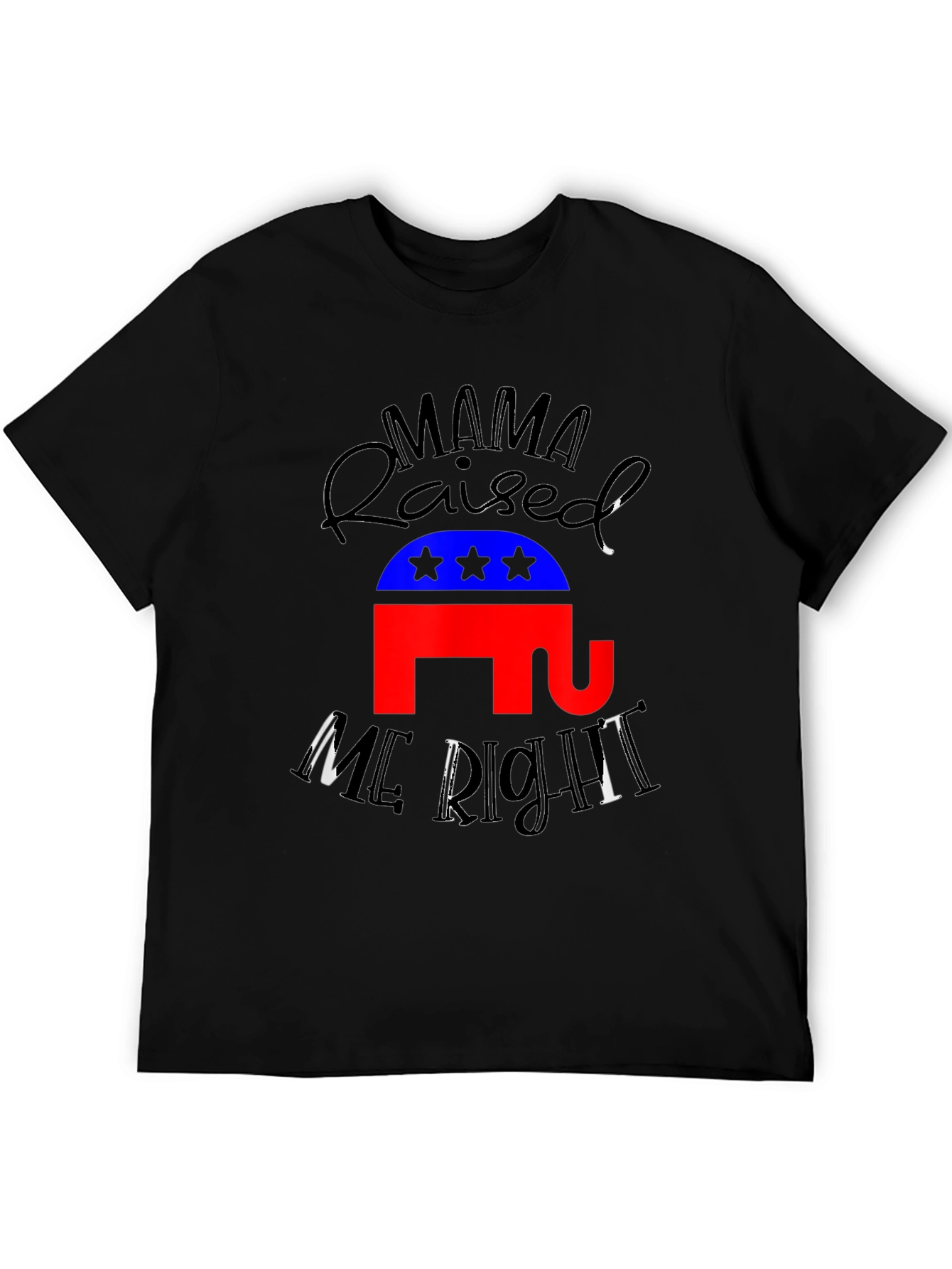 Mama Raised Me Right Republican T-Shirt
