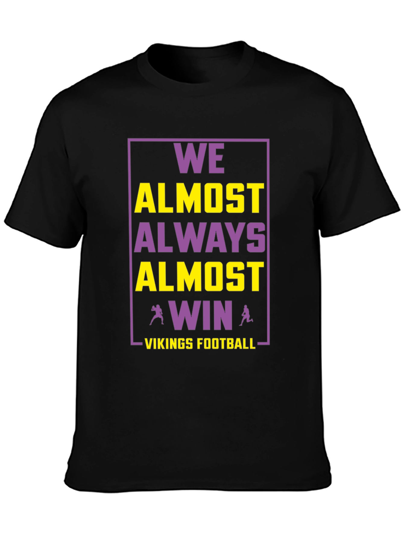 Vikings Football Graphic Tee - Always Almost Win!