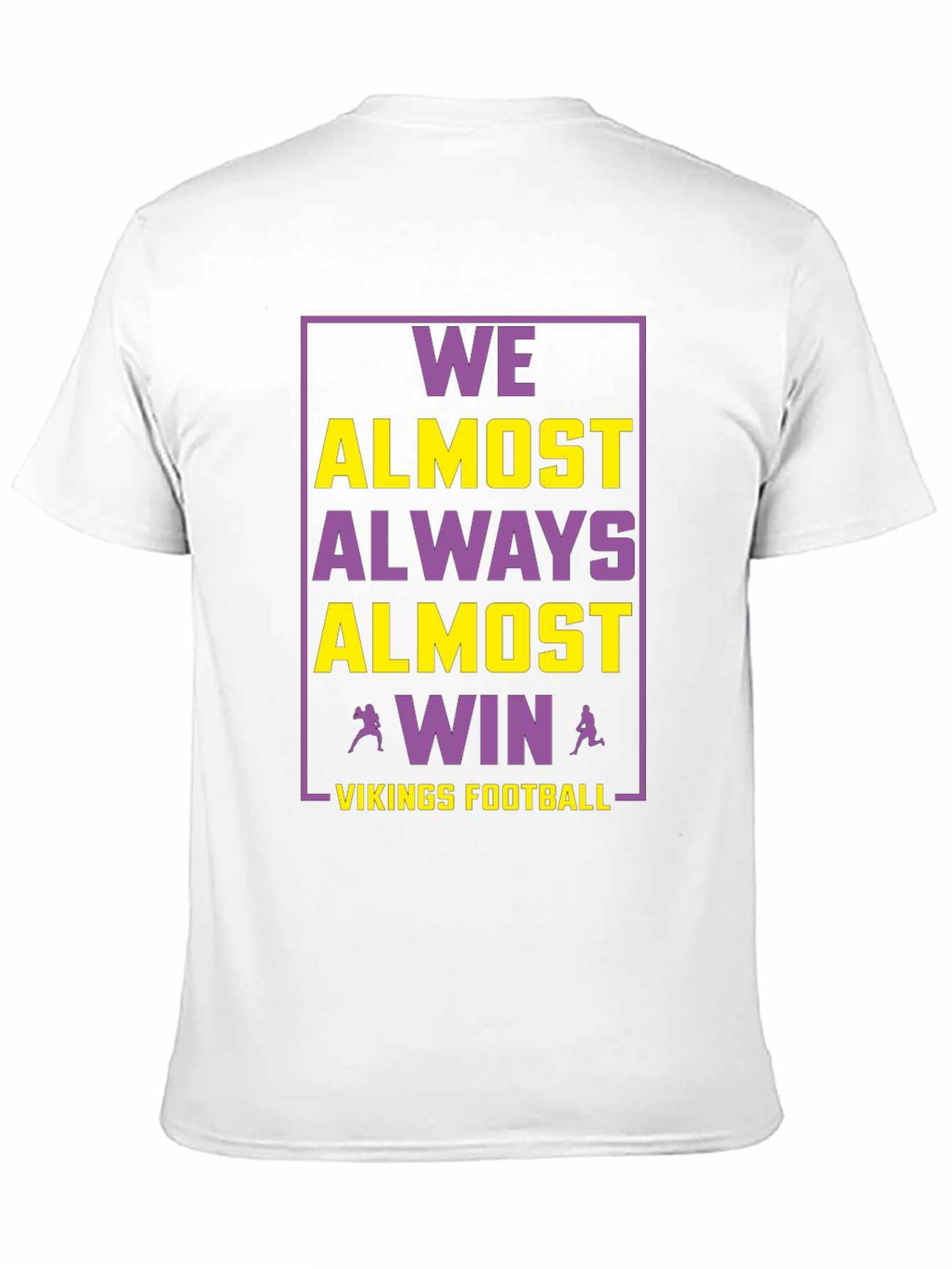 Vikings Football Graphic Tee - Always Almost Win!