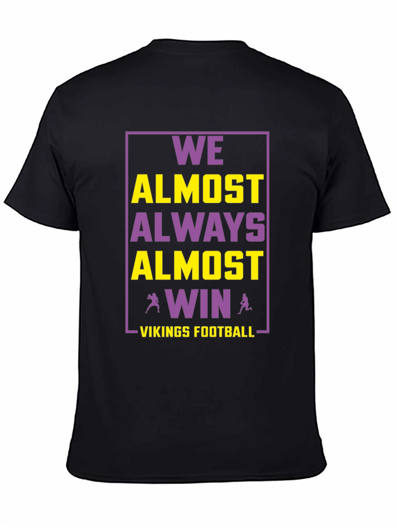 Vikings Football Graphic Tee - Always Almost Win!