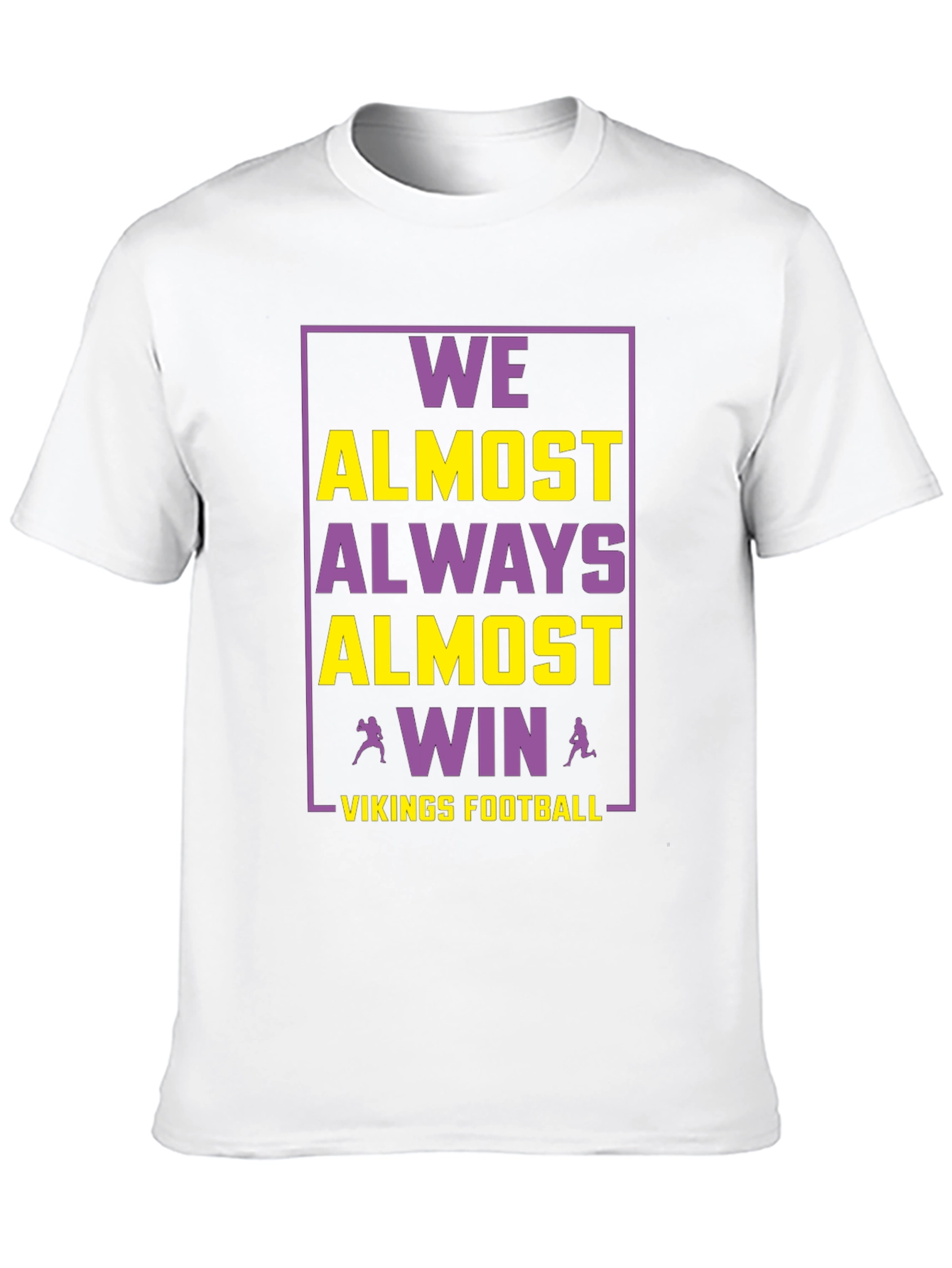 Vikings Football Graphic Tee - Always Almost Win!