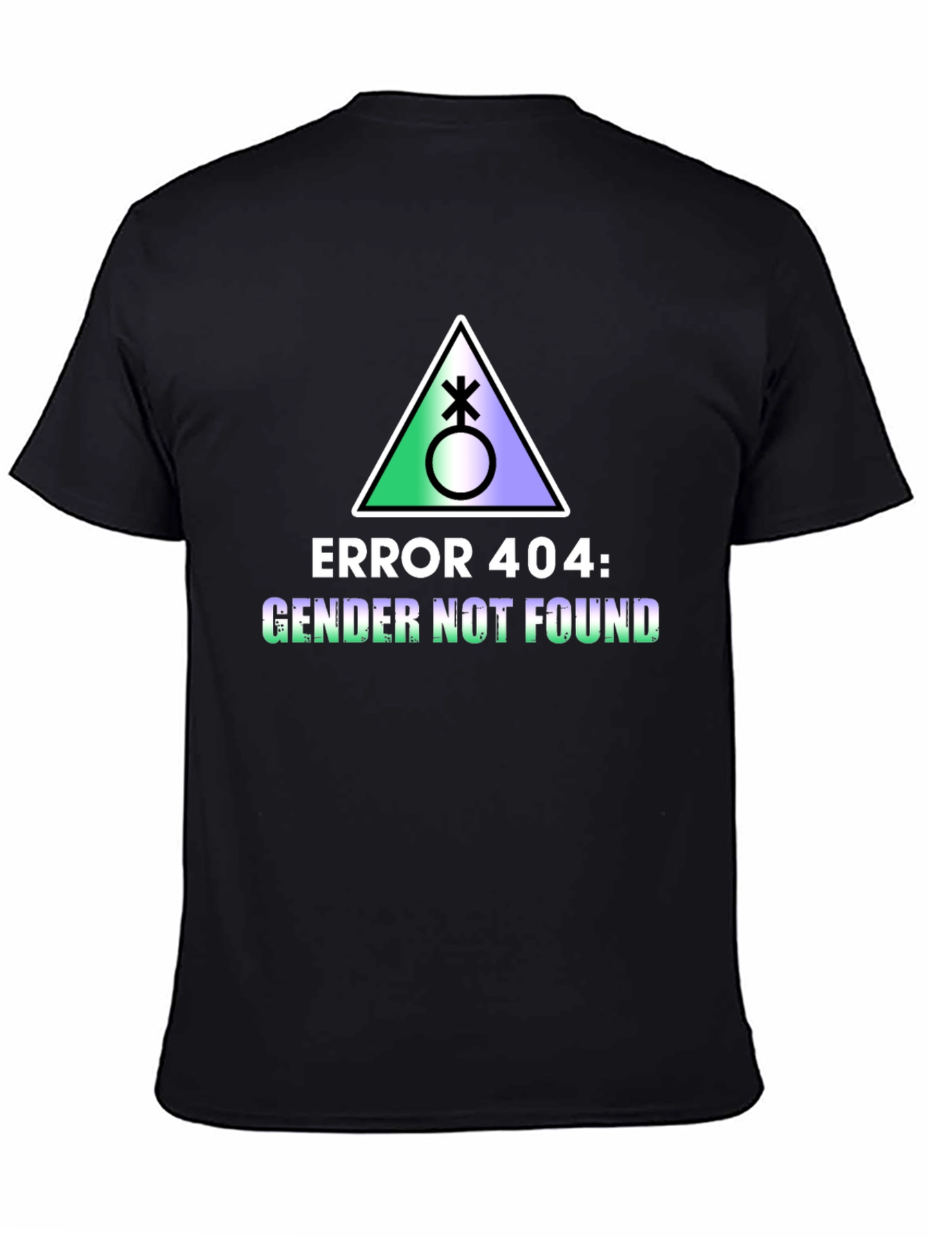 Error 404 Gender Not Found T-Shirt