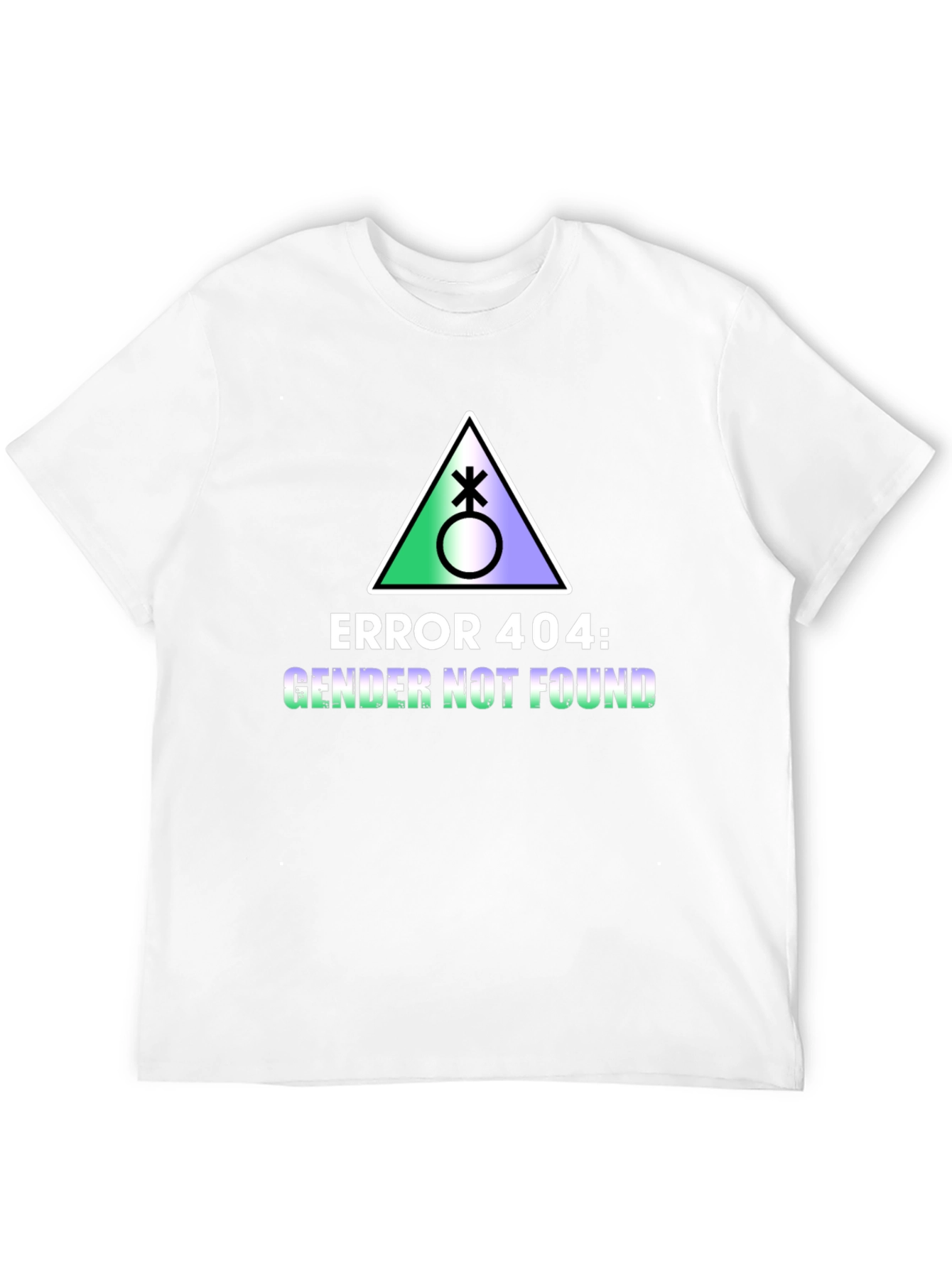 Error 404 Gender Not Found T-Shirt