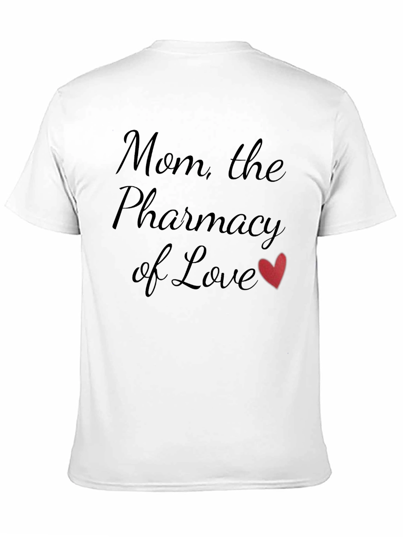 Mom The Pharmacy of Love T-Shirt