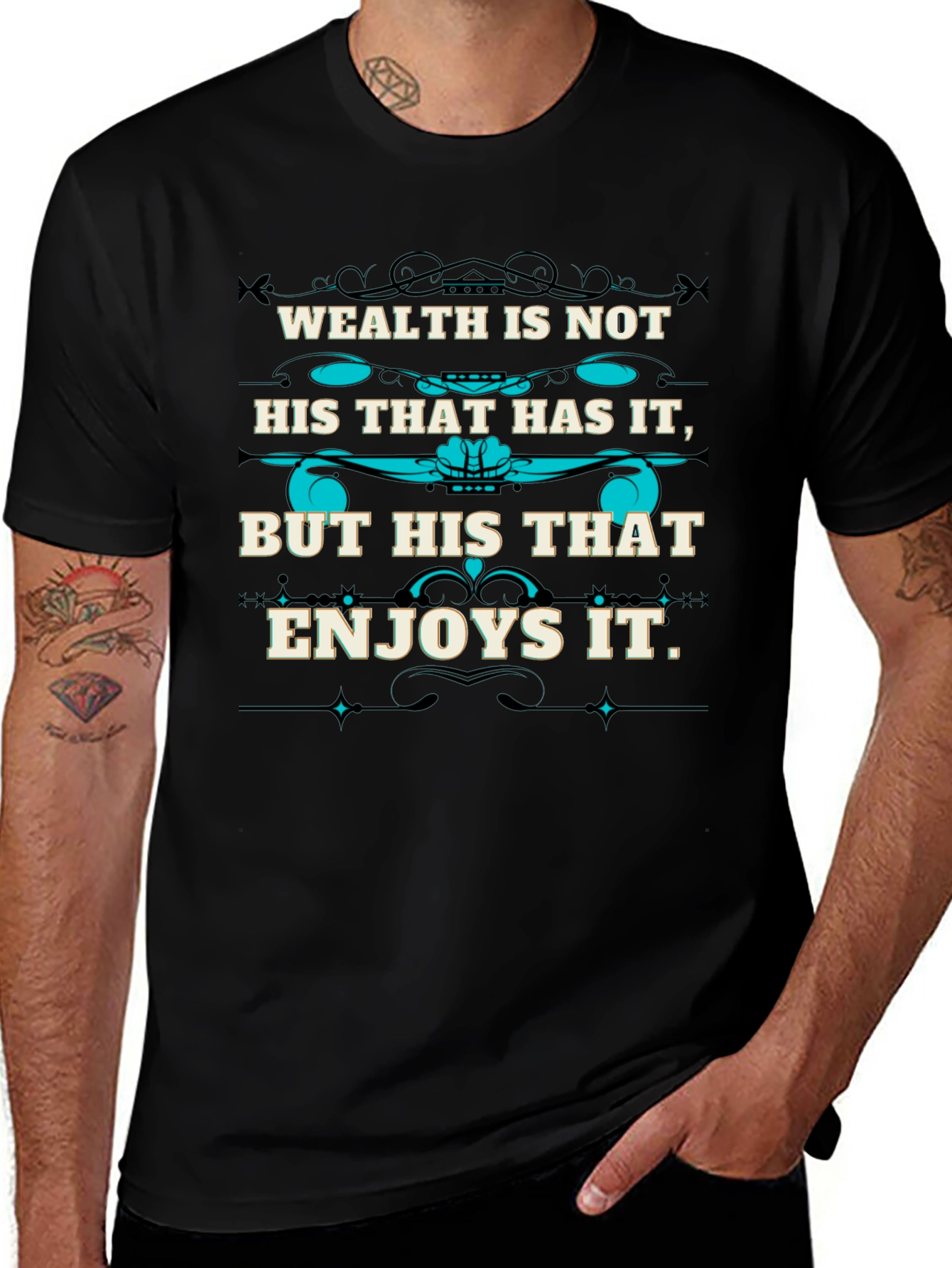 Wealth Quote T-Shirt - Enjoy What You Have