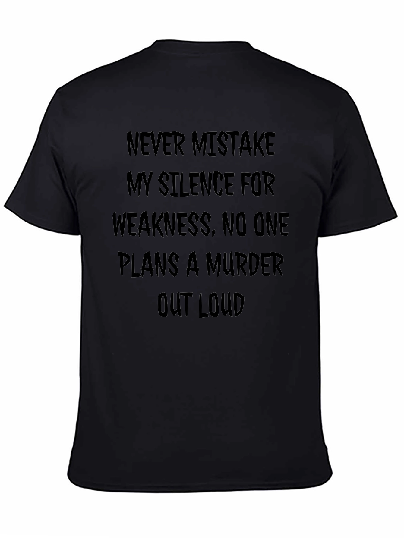 Silence and Weakness T-Shirt