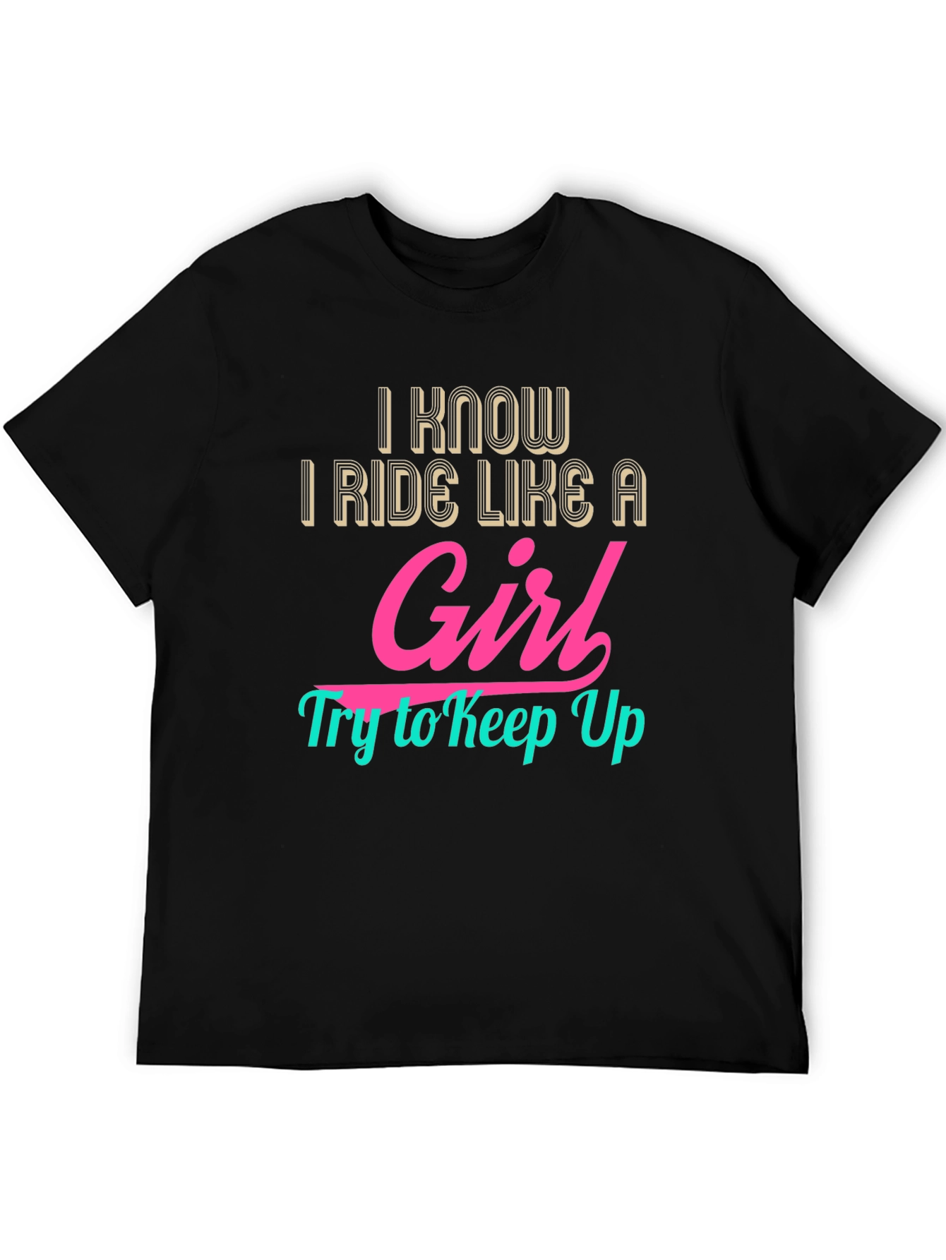 I Ride Like a Girl - Graphic Tee