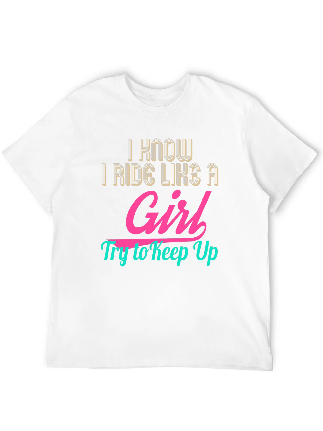 I Ride Like a Girl - Graphic Tee
