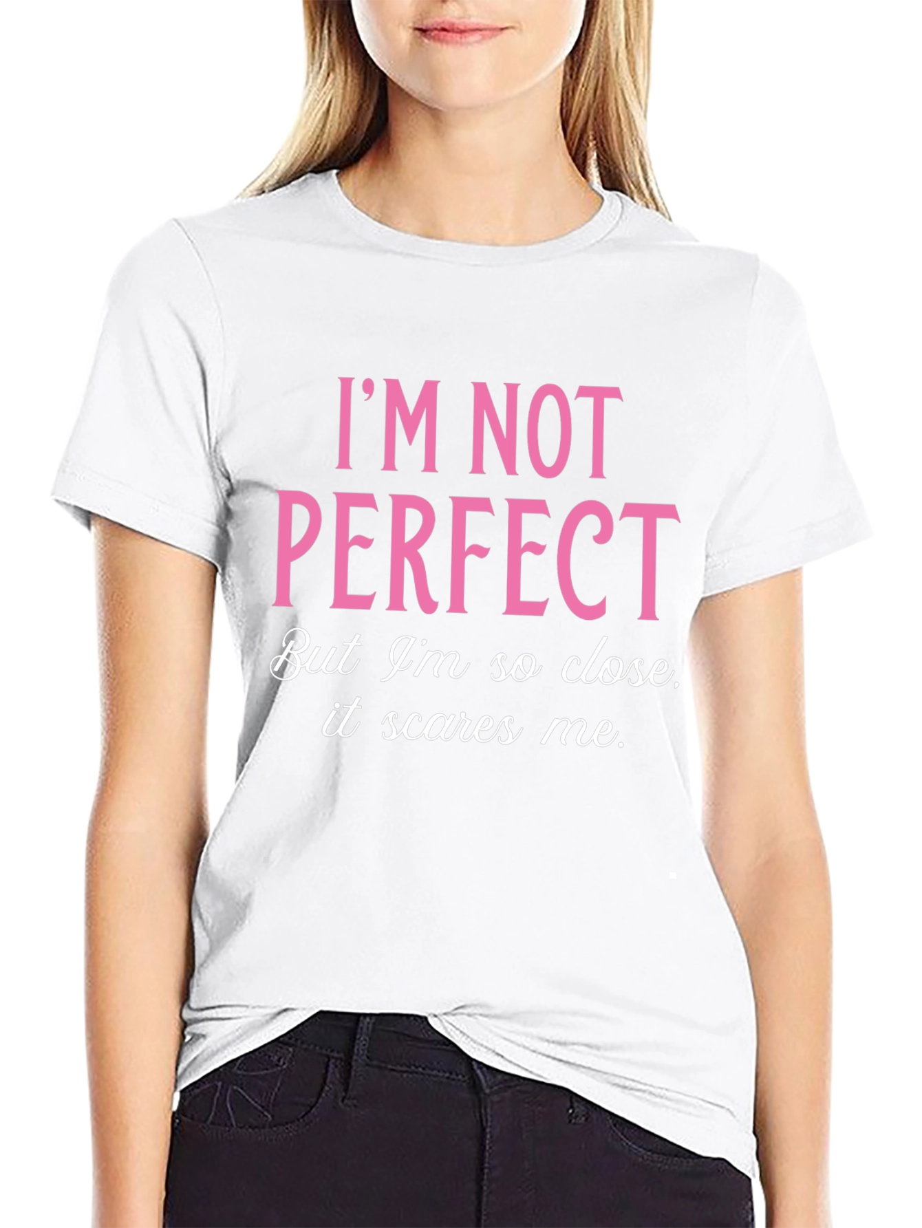 Im Not Perfect Graphic T-Shirt