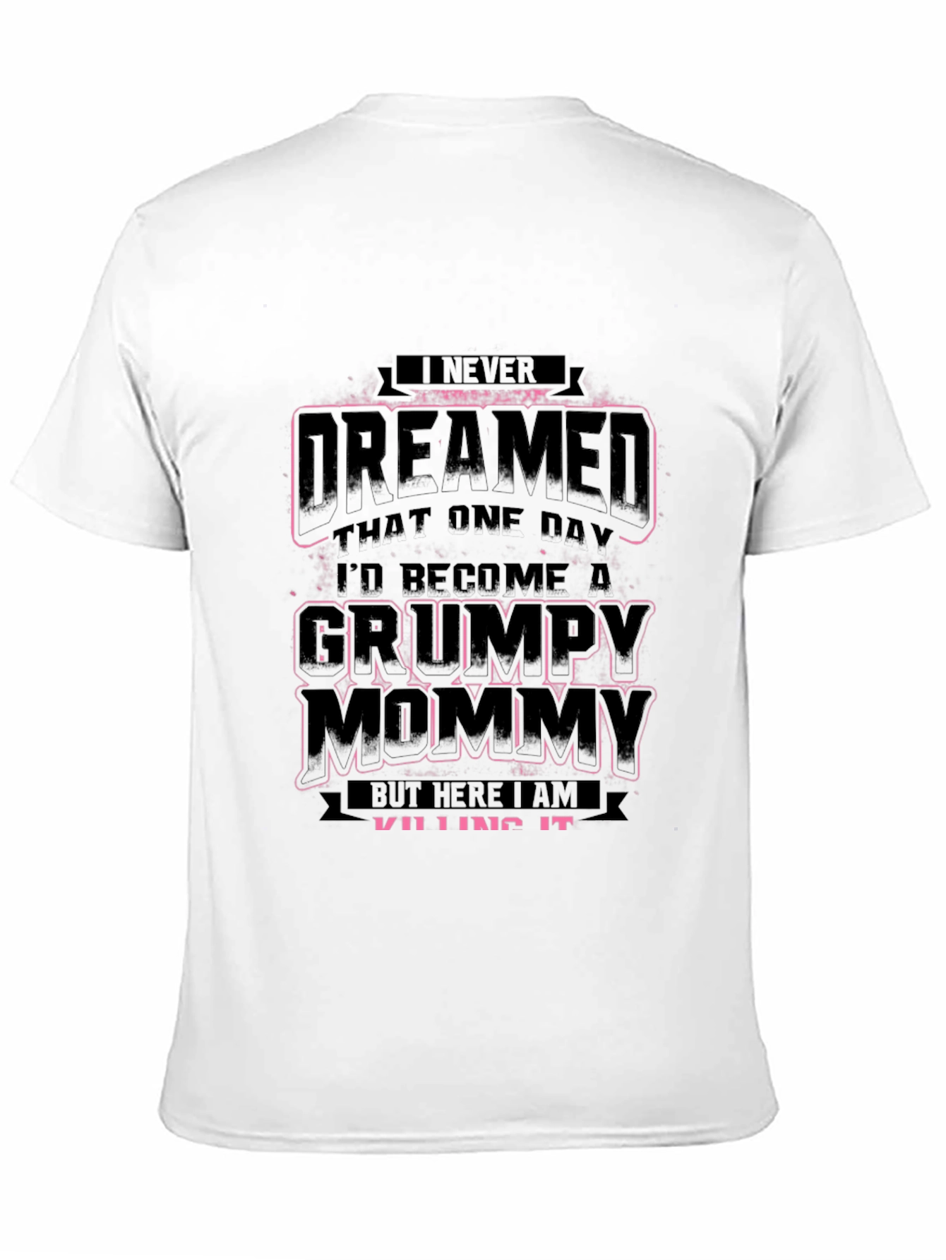 Grumpy Mommy T-Shirt - Funny Mom Tee