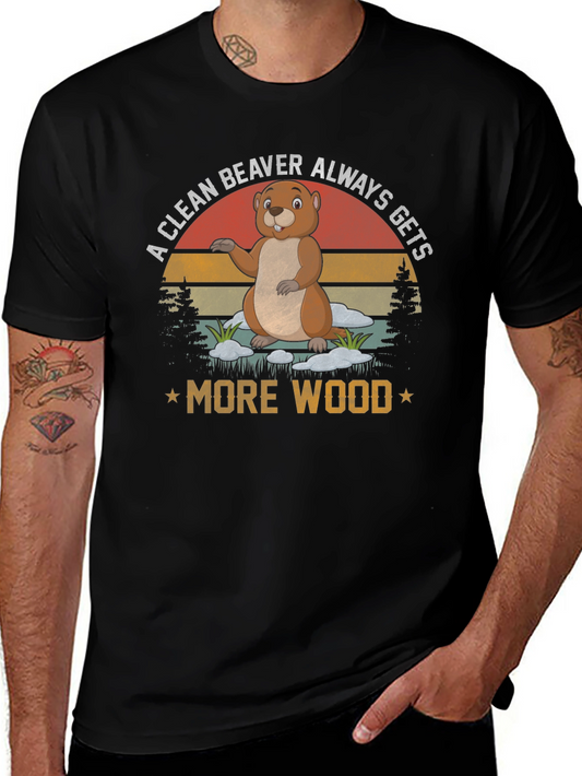 Funny Beaver T-Shirt - A Clean Beaver Always Gets More Wood