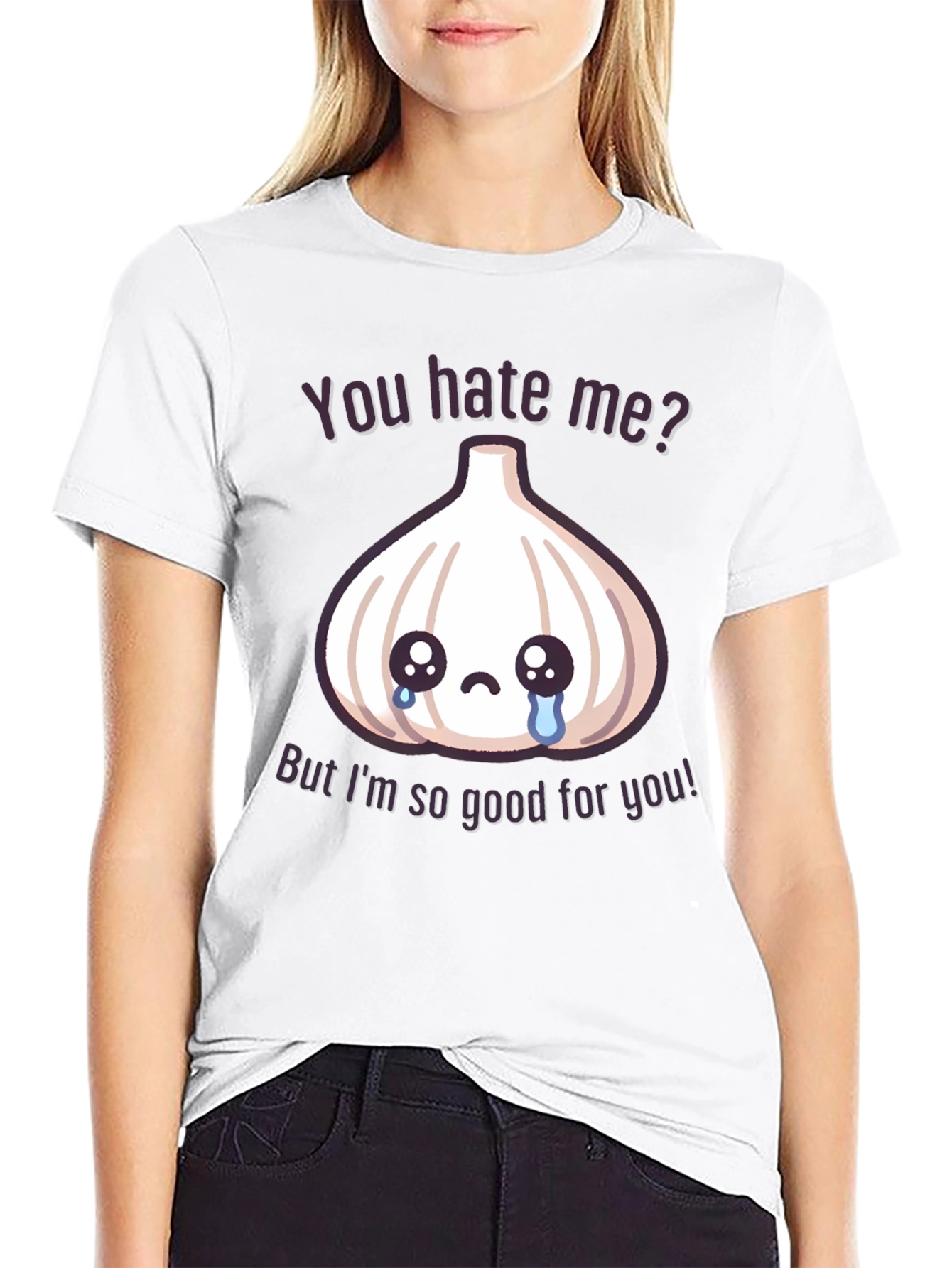 Funny Garlic Graphic T-Shirt - You Hate Me?