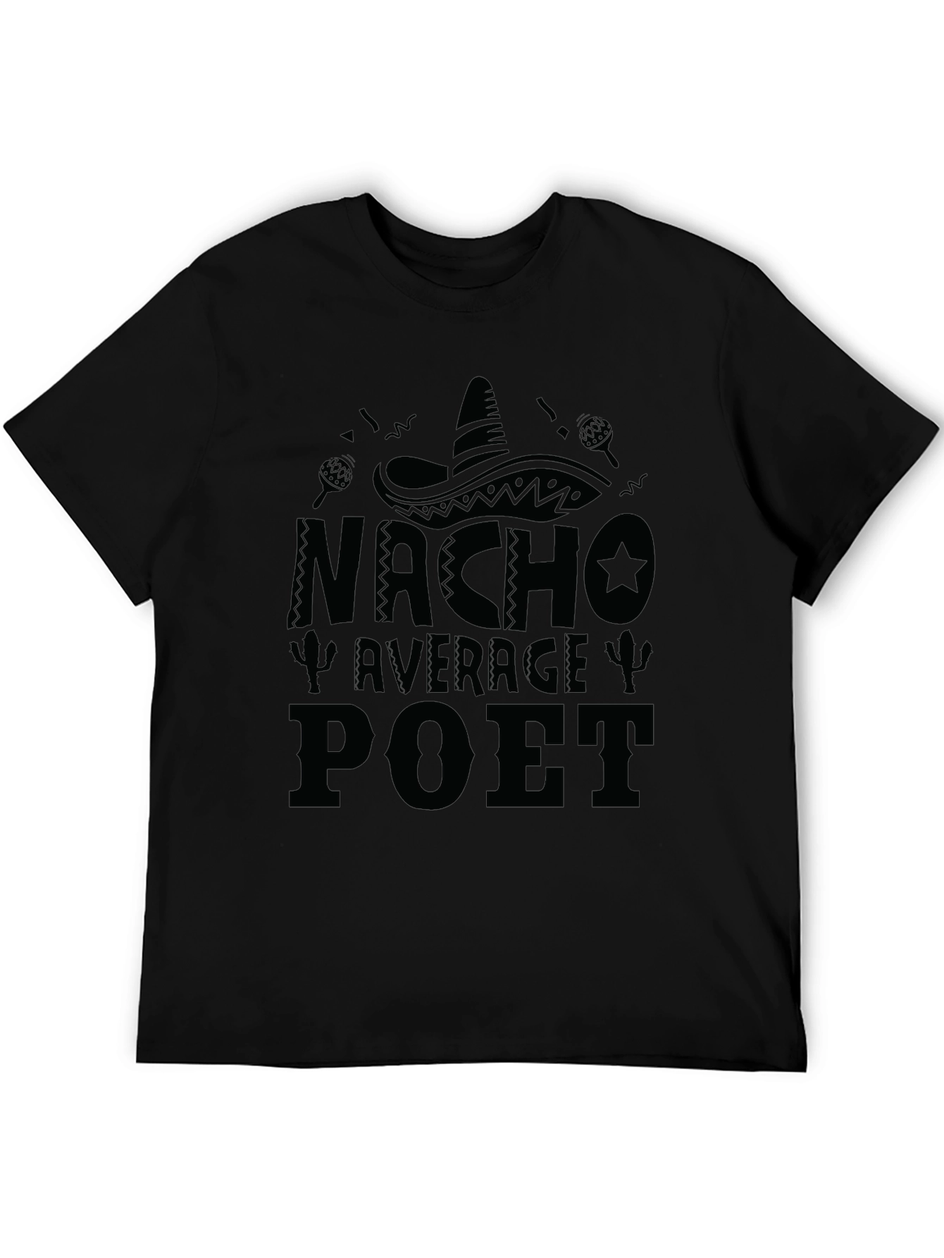 Nacho Average Poet T-Shirt Funny Cinco de Mayo Tee