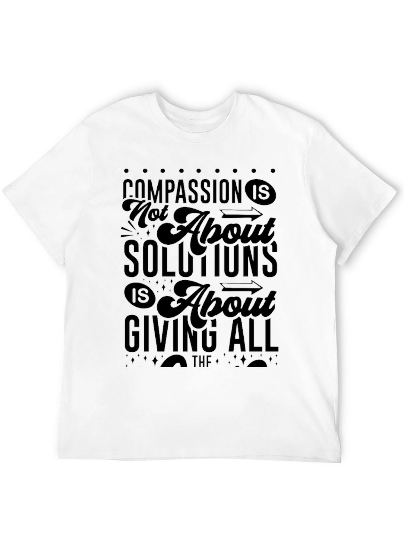 Compassion T-Shirt: Giving All the Love
