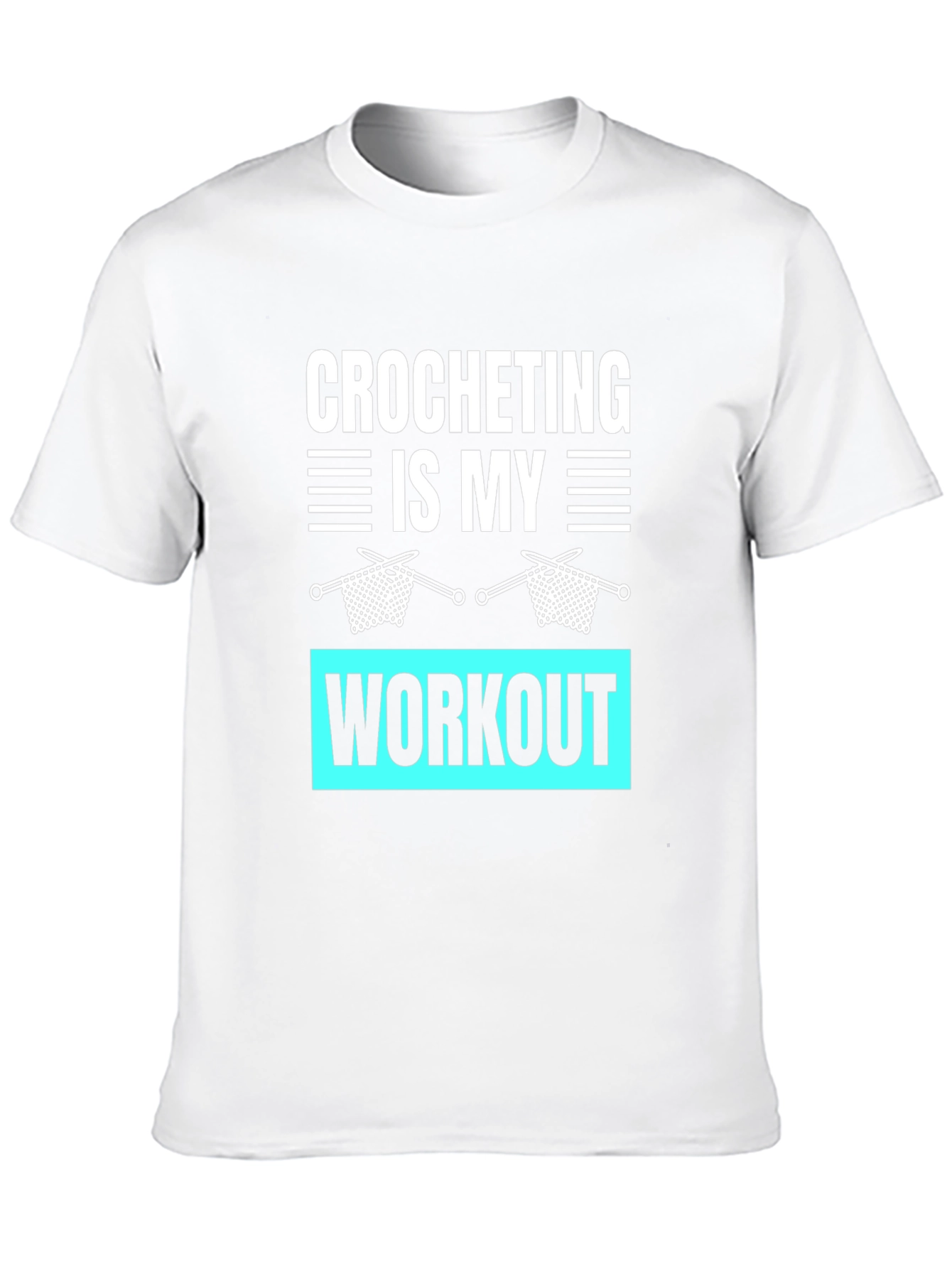 Crocheting Is My Workout Graphic T-Shirt