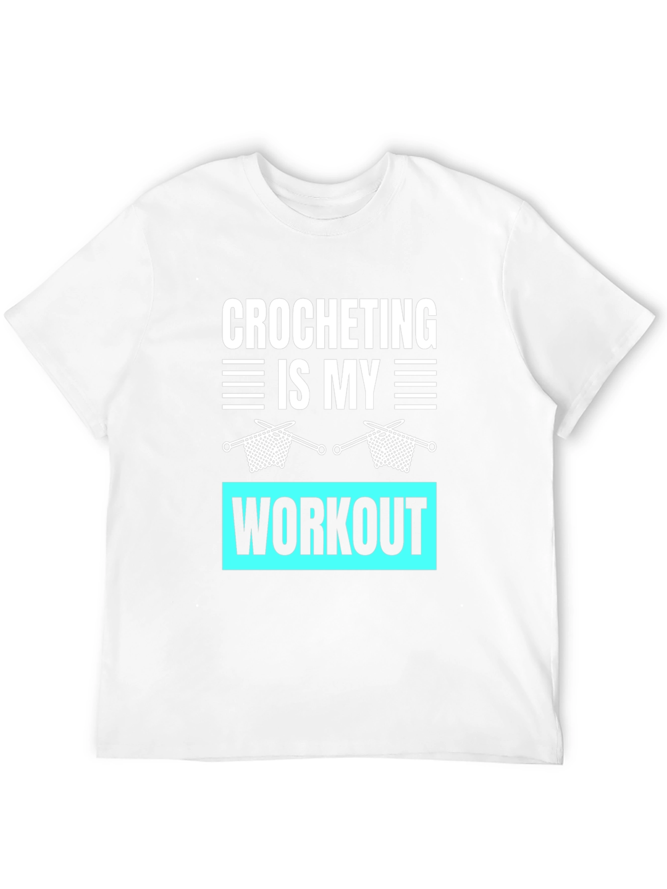 Crocheting Is My Workout Graphic T-Shirt